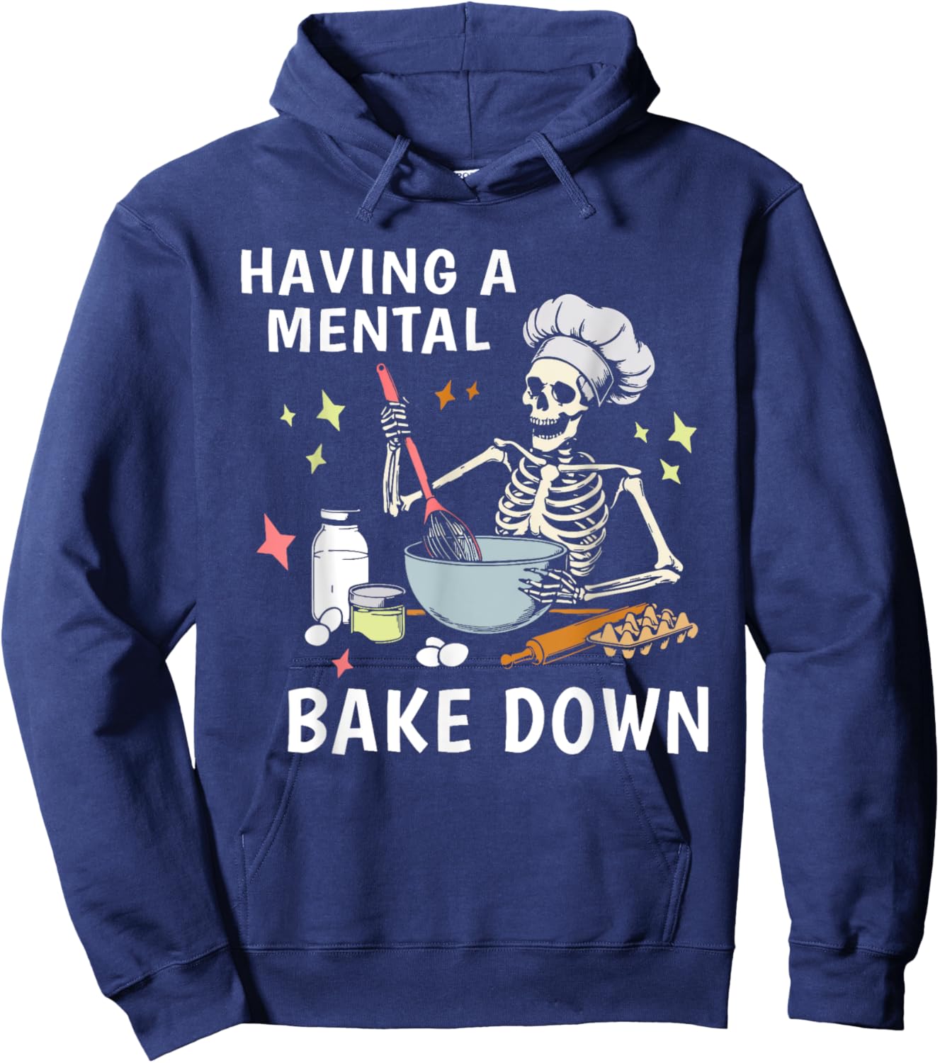 Having a Mental Bake Down Funny Baking Skeleton Baker Hoodie - Hoodie | Navy