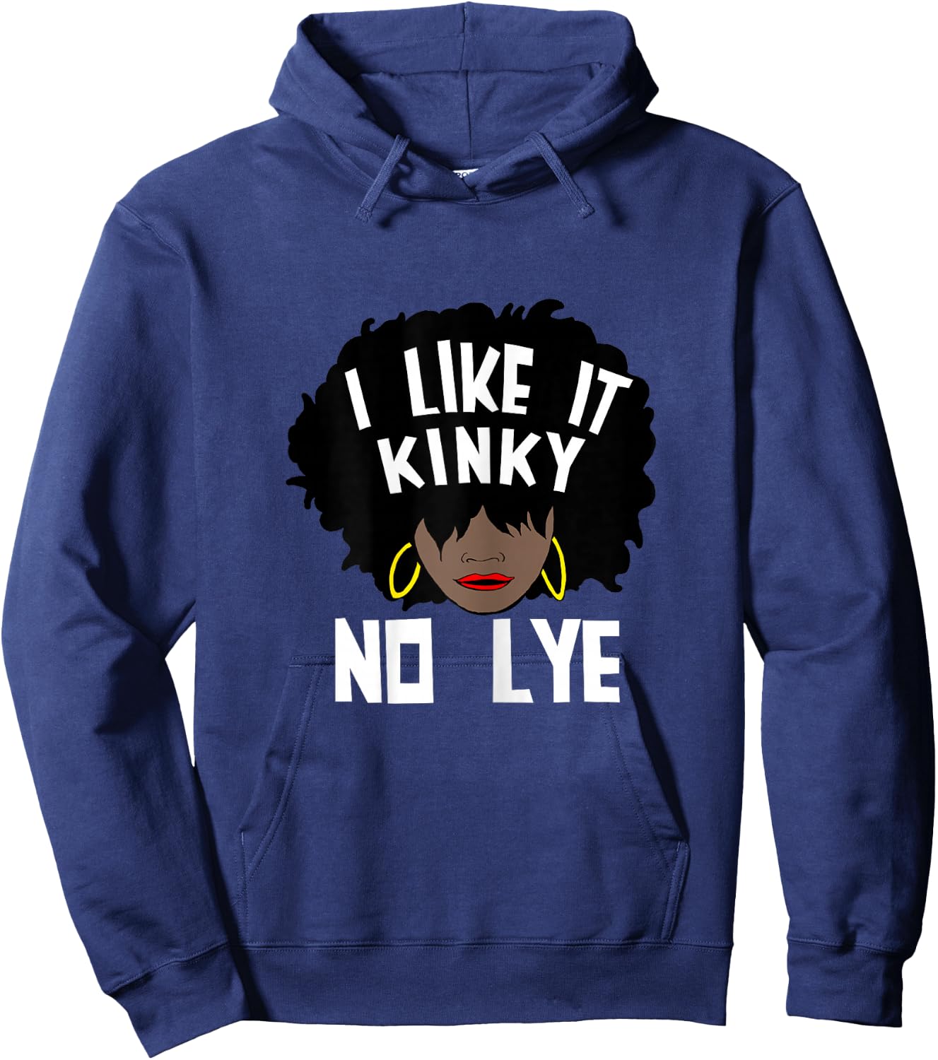 I Like It Kinky No Lye Natural Hair Products Hoodie - Hoodie | Navy