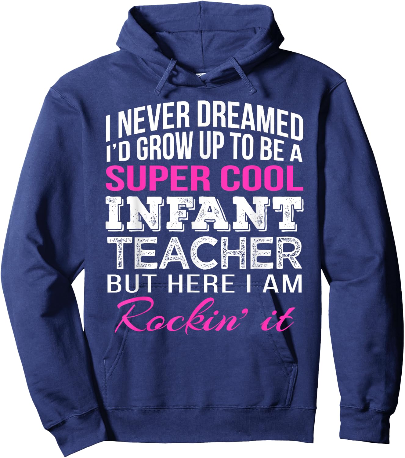 Infant Teacher Shirt Funny Gift Appreciation Women Hoodie - Hoodie | Navy
