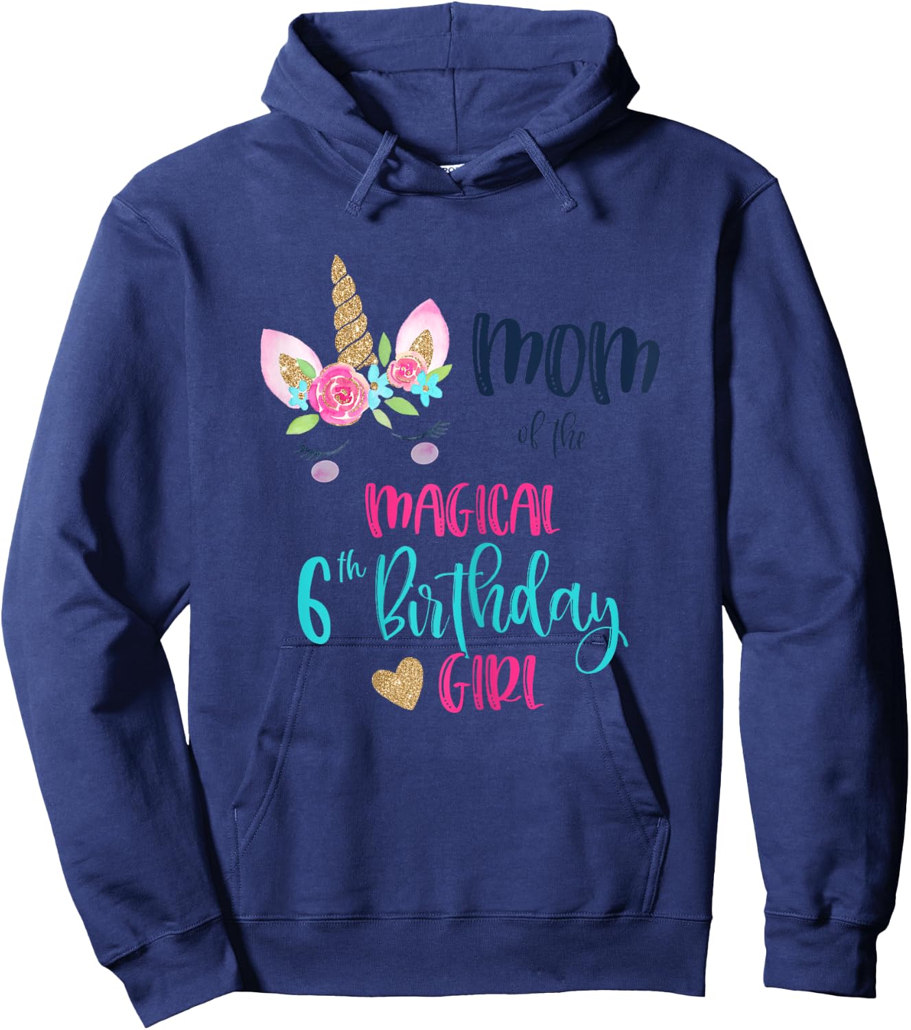 Unicorn Mom of the 6th Birthday Girl Shirt Matching Mama Hoodie - Hoodie | Navy