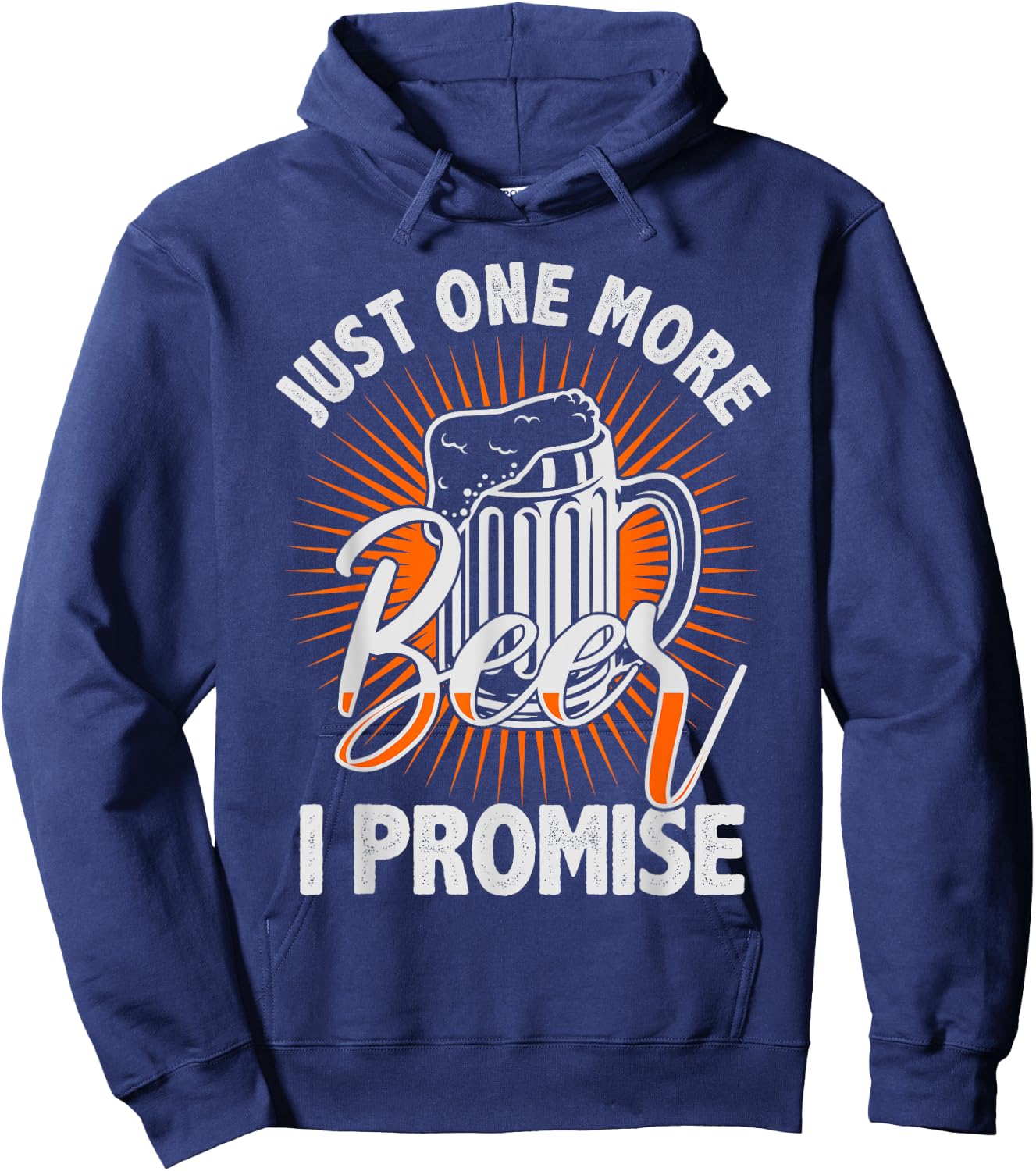 Just one more beer I promise Shirt for beer lover Hoodie - Hoodie | Navy