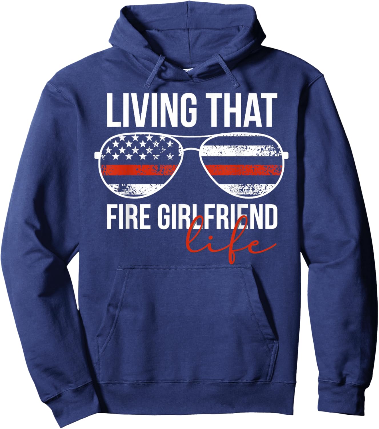 Living That Fire Girlfriend Life Firefighter Girlfriend Hoodie - Hoodie | Navy