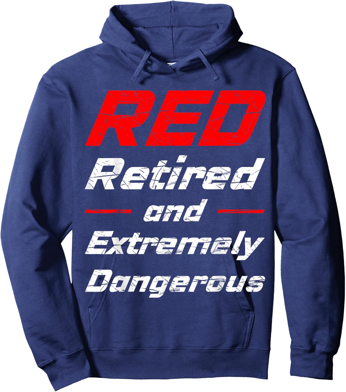 Retired And Extremely Dangerous Shirt Hoodie - Hoodie | Navy
