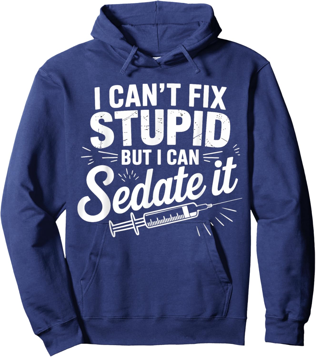 Fix Stupid Funny Anesthesiologist Sedation Gifts Men Women Hoodie - Hoodie | Navy