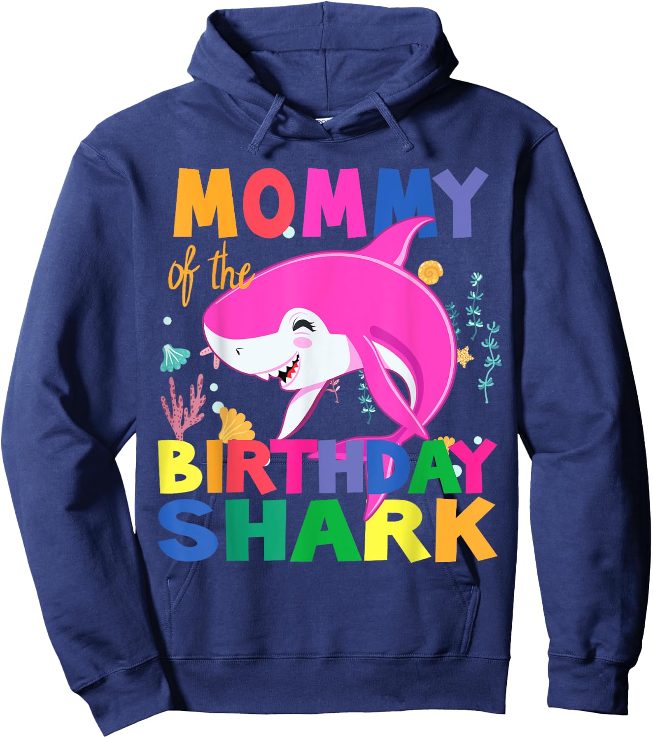 Mommy Of The Birthday son Shark Birthday Mommy happy Shark Hoodie - Hoodie | Navy