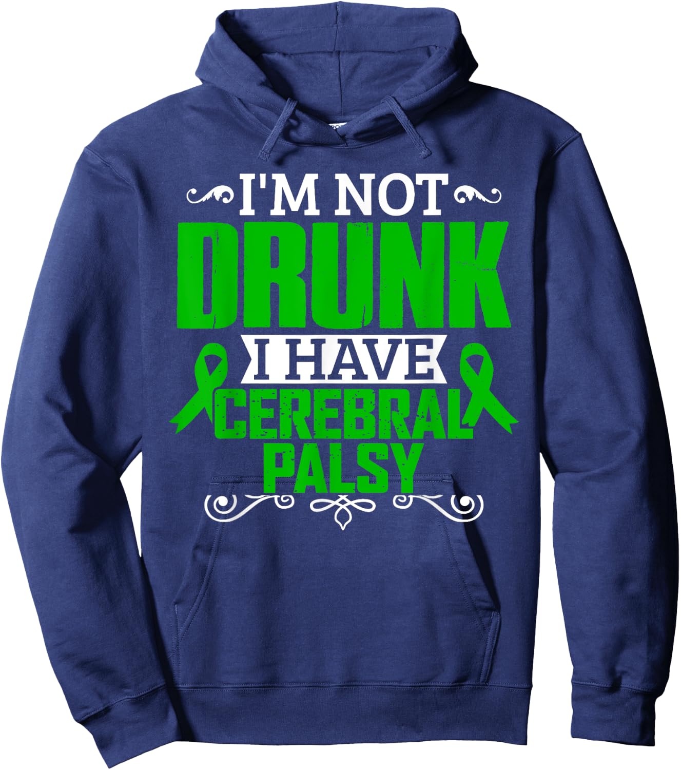 I'm Not Drunk i have Cerebral Palsy Awareness T Shirt Hoodie - Hoodie | Navy