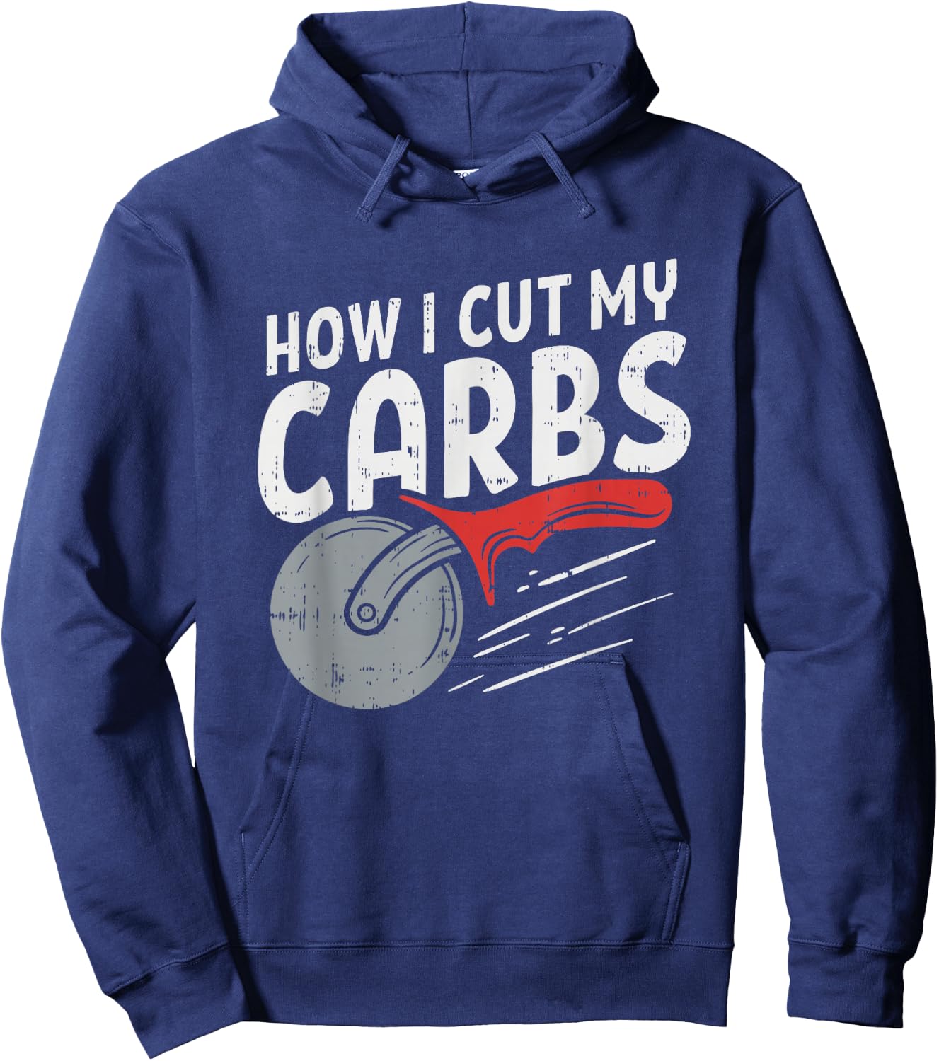 How I cut my carbs, Funny Food Gym, Funny Pizza Cutter Hoodie - Hoodie | Navy