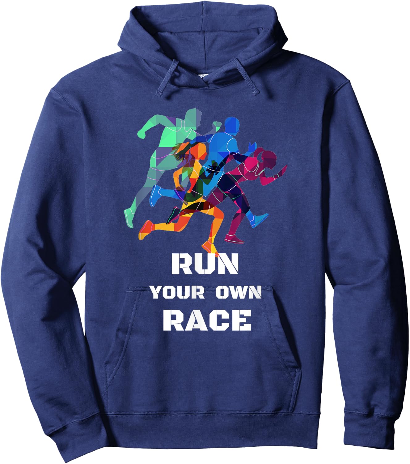 Run Your Own Race Gift T Shirt, DK Hoodie - Hoodie | Navy