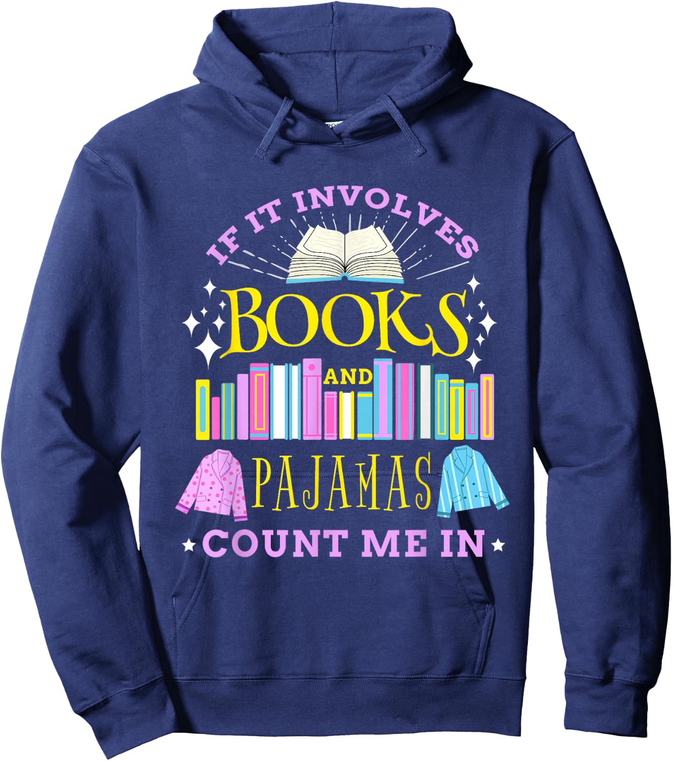 If It Involves Books and Pajamas Count Me In Librarian Hoodie - Hoodie | Navy