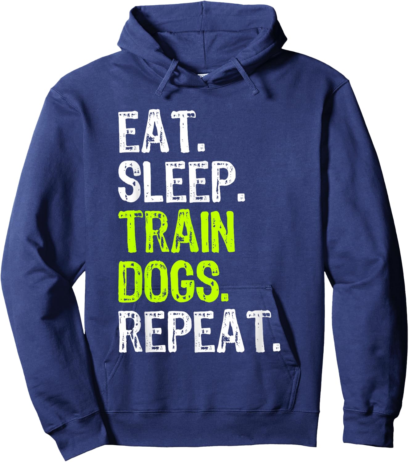 Eat Sleep Train Dogs Trainer Training Funny Hoodie - Hoodie | Navy