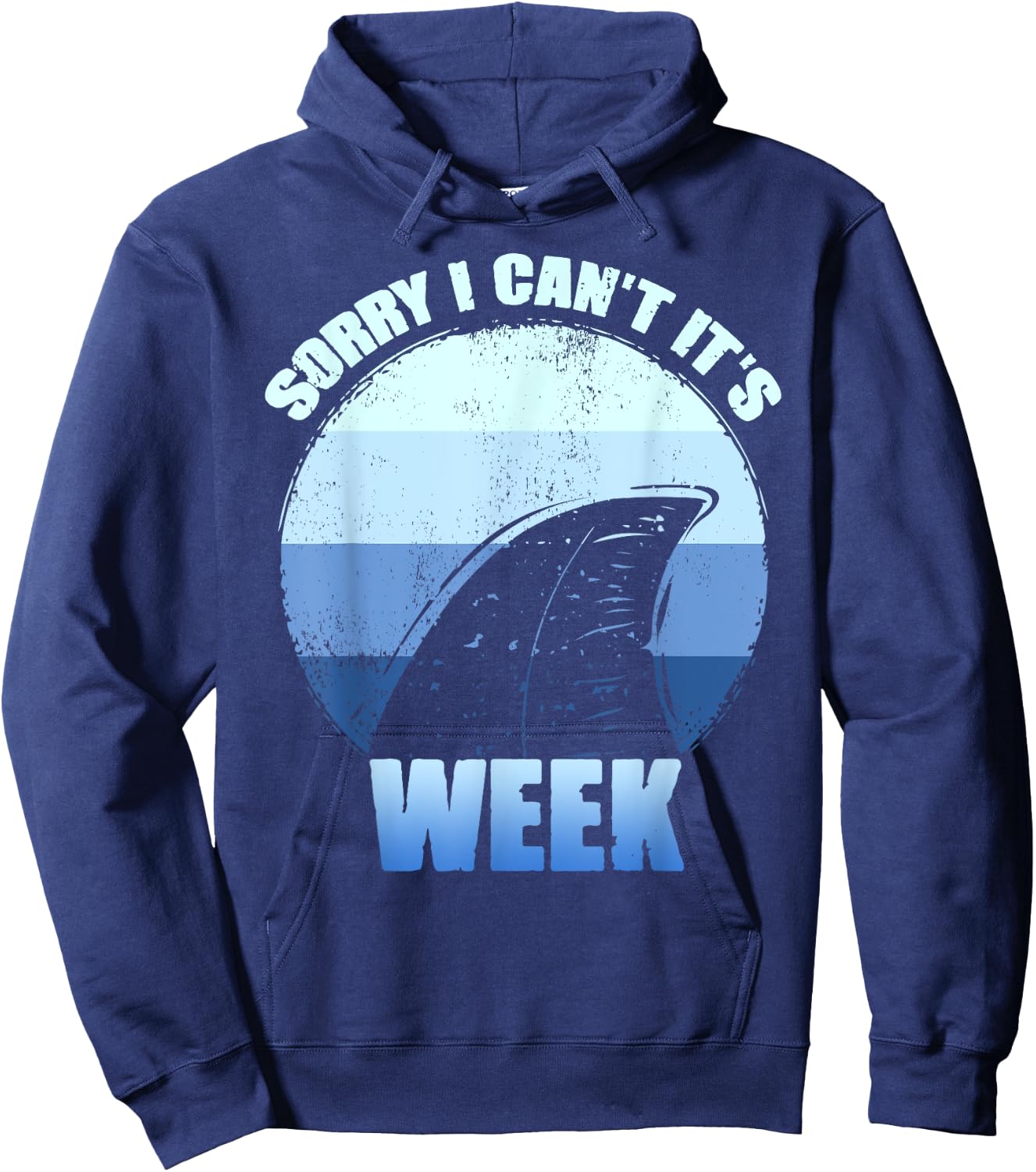 Sorry i can't it's Week Funny Shark Gift Hoodie - Hoodie | Navy