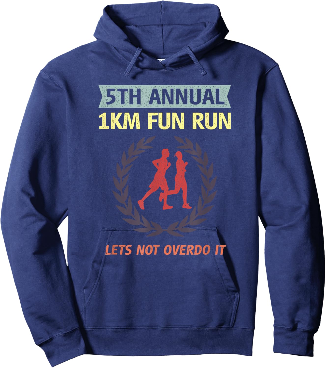 5th Annual 1km Fun Run Lets Not Overdo It Jogging Funny Hoodie - Hoodie | Navy
