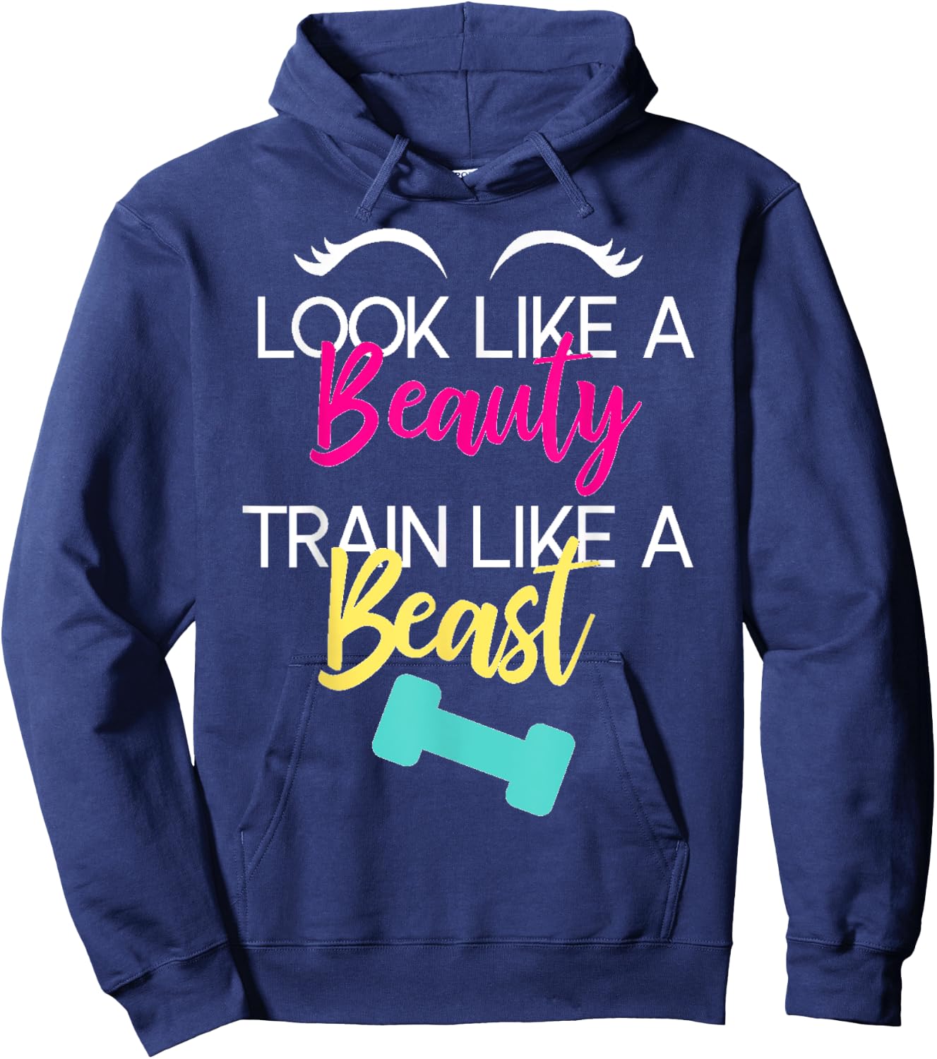 Look Like A Beauty Train Like A Beast Workout Gift Hoodie - Hoodie | Navy
