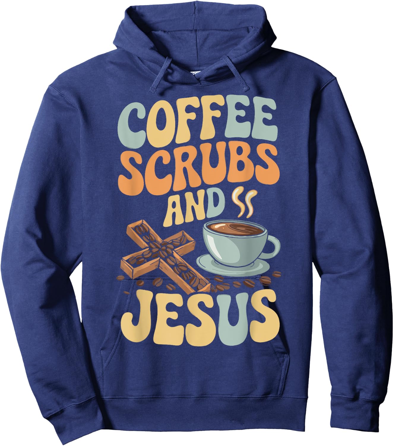 Coffee Scrubs And Jesus Nursing Student Midwife ER Nurse Hoodie - Hoodie | Navy