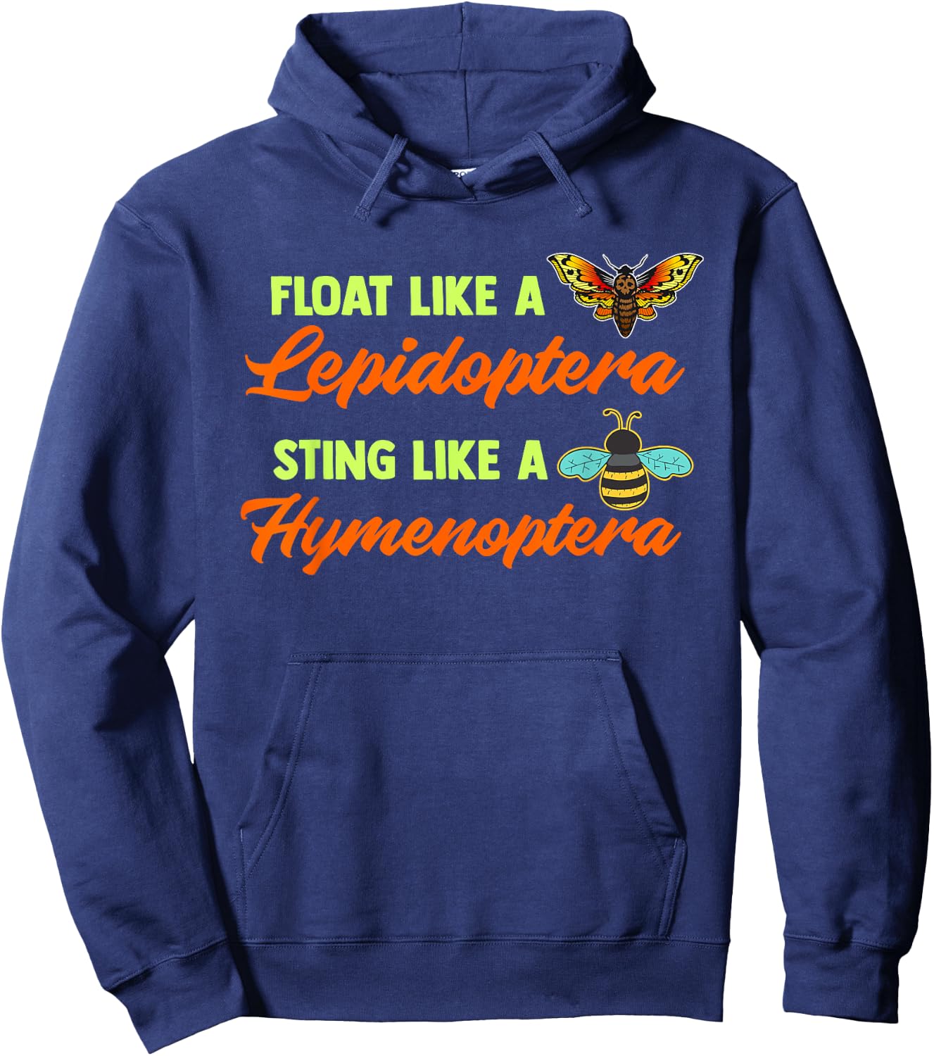 Float Like A Lepidoptera Sting Like A Hymenoptera Bug Lover Hoodie - Hoodie | Navy