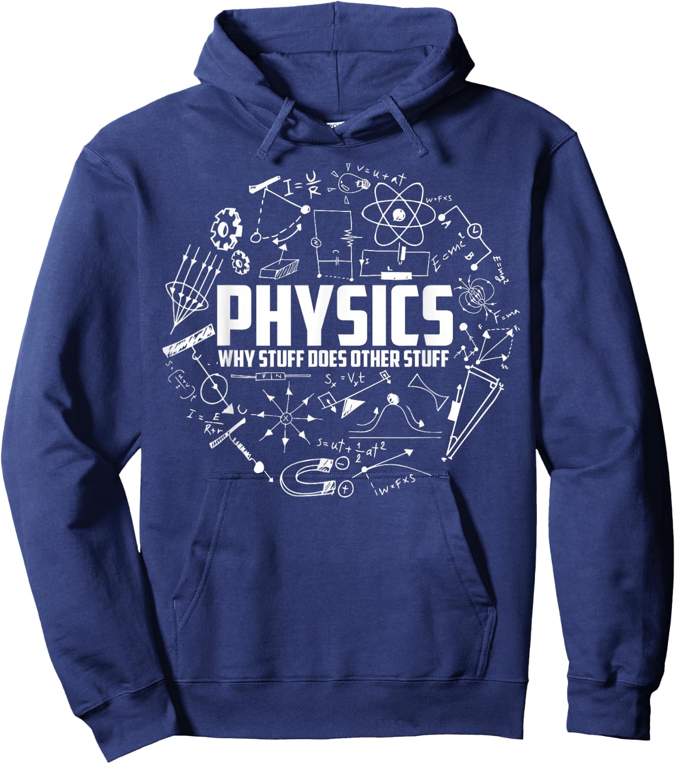 Physics Why Stuff Does Other Stuff | Funny Physicists Gift Hoodie - Hoodie | Navy