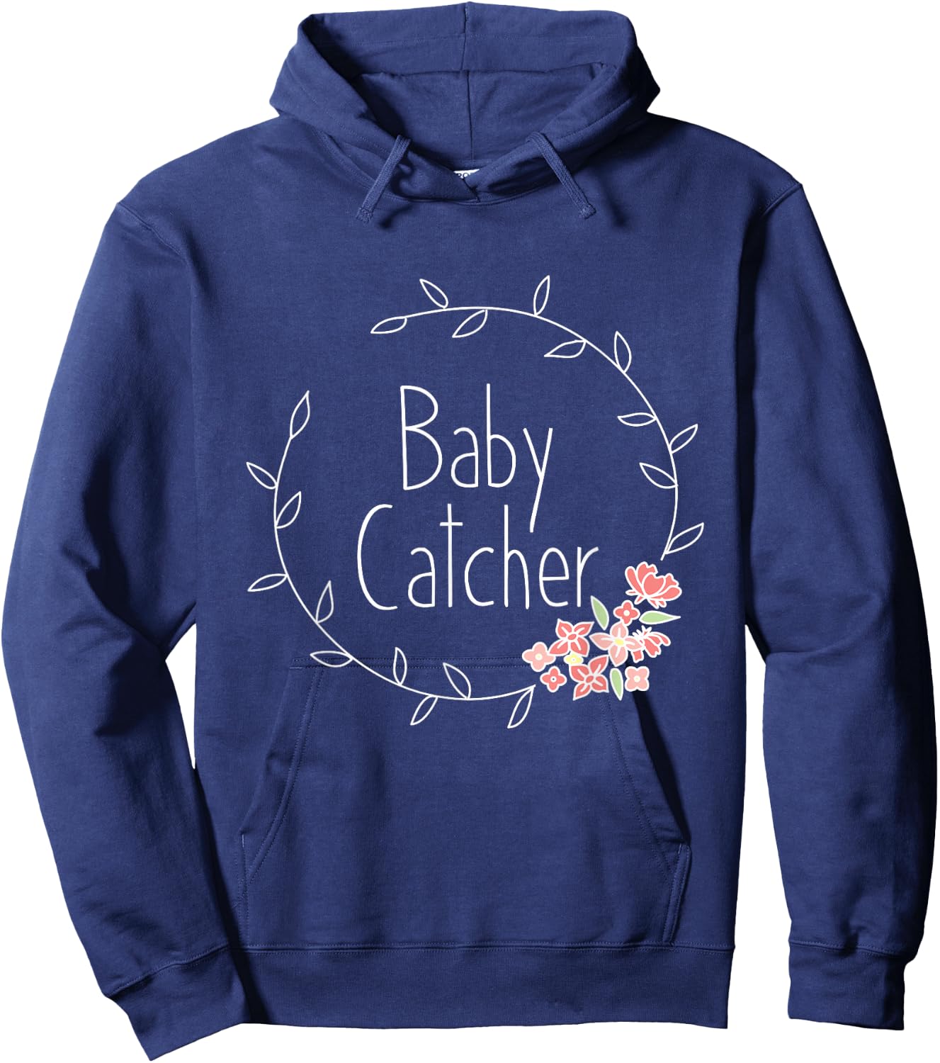 Midwife Shirt Baby Catcher OBGYN Midwifery Gift Midwives Hoodie - Hoodie | Navy
