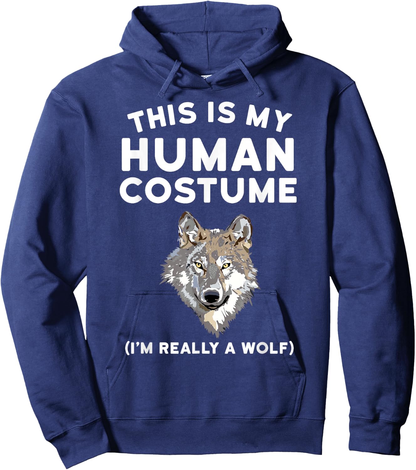 This is My Human Costume I'm Really a Wolf Shirt Men Kids Hoodie - Hoodie | Navy