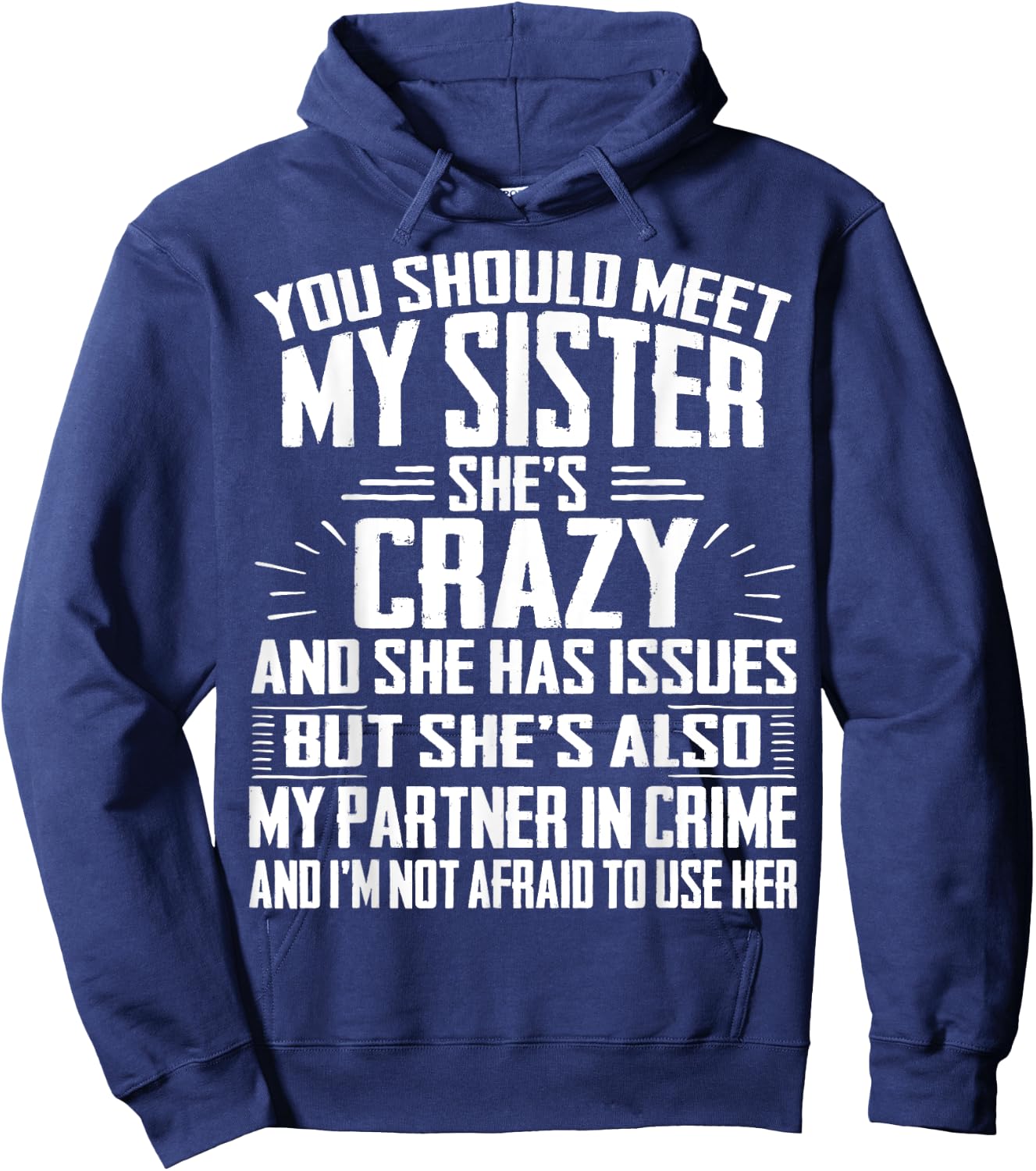 Funny Crazy Sister with Issues Partner in Crime Hoodie - Hoodie | Navy
