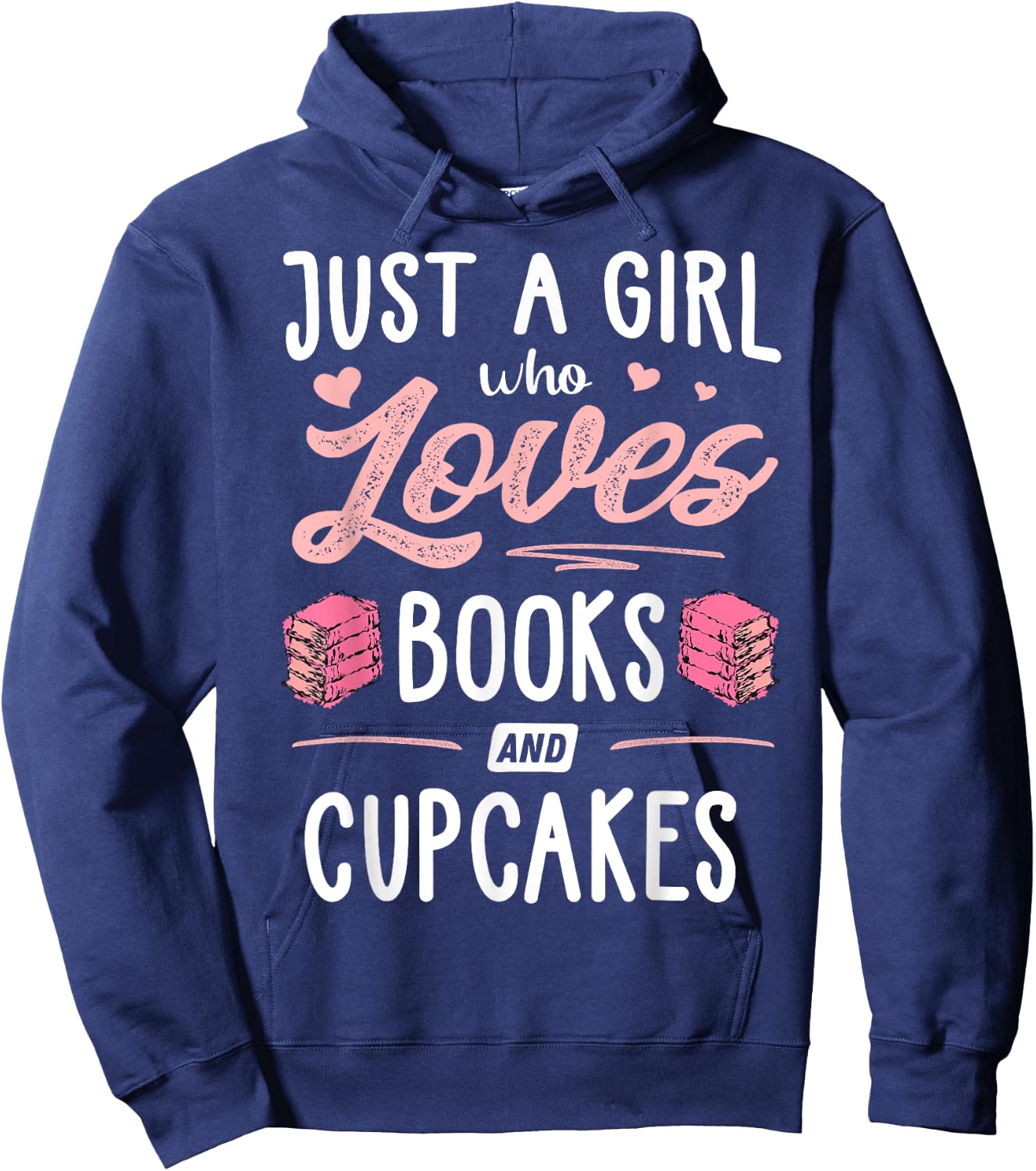 Just A Girl Who Loves Books And Cupcakes Gift Women Hoodie - Hoodie | Navy