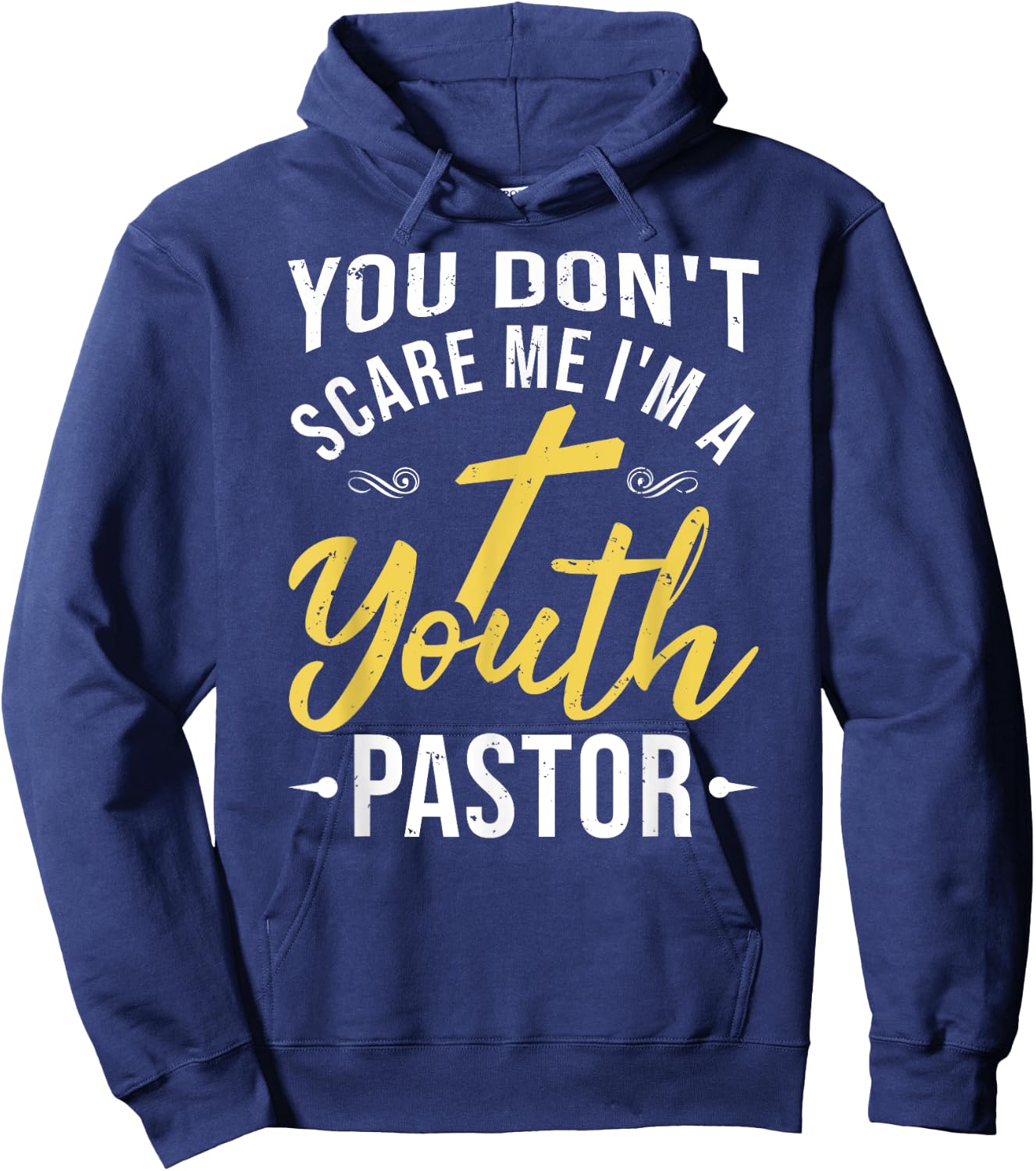 You Don't Scare Me I'm A Youth Pastor Christian Gift Hoodie - Hoodie | Navy