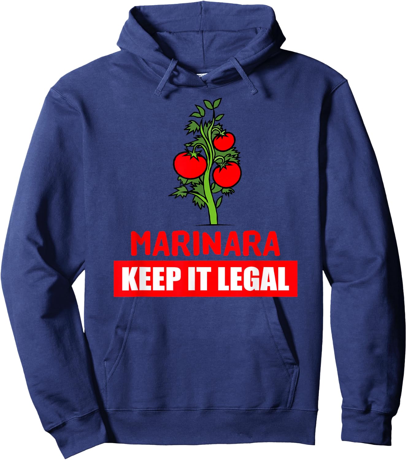 Marinara Make It Legal - Legalize It Funny Hoodie - Hoodie | Navy