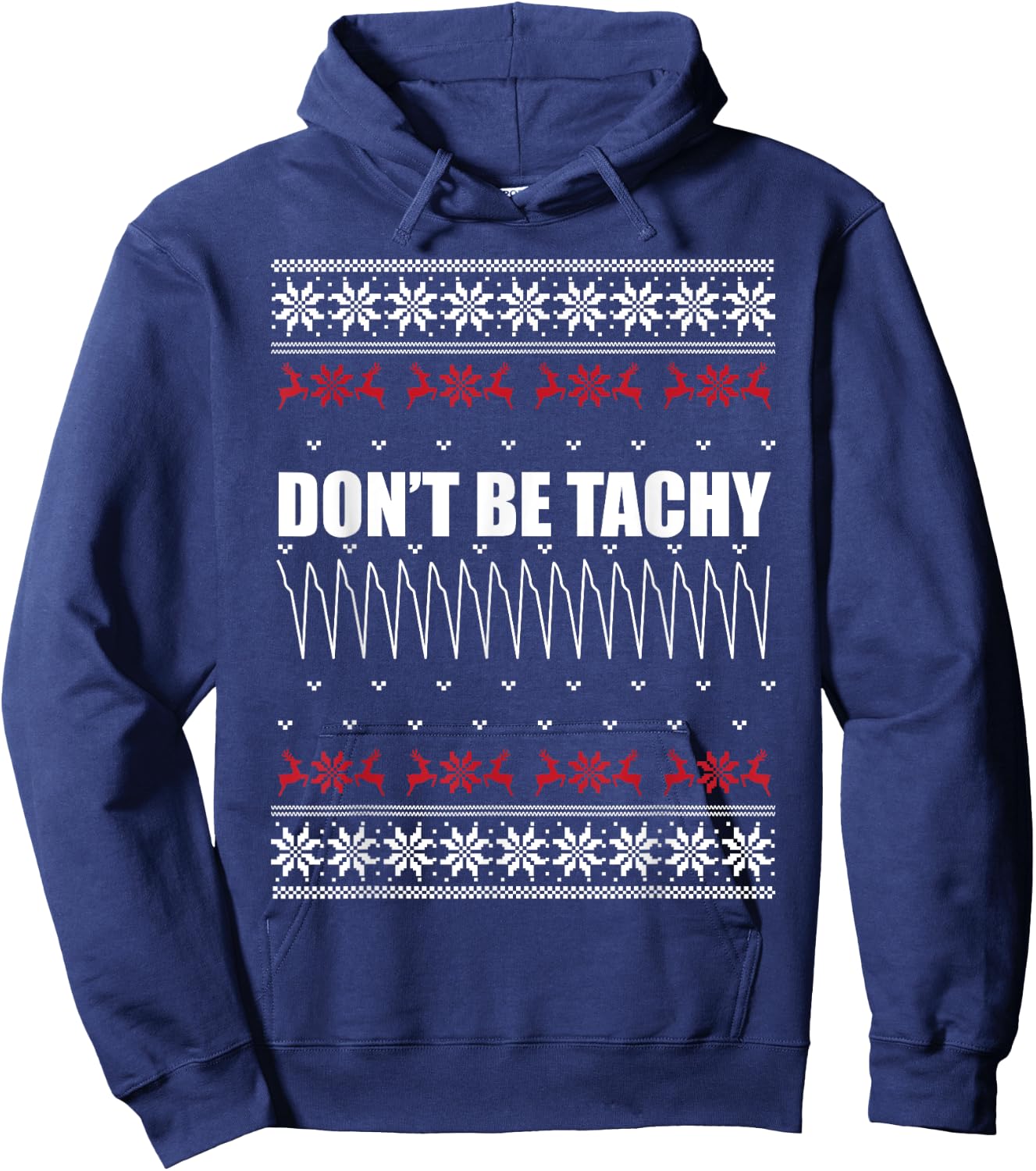 Don't Be Tachy Ugly Christmas Sweater For Nurse Hoodie - Hoodie | Navy