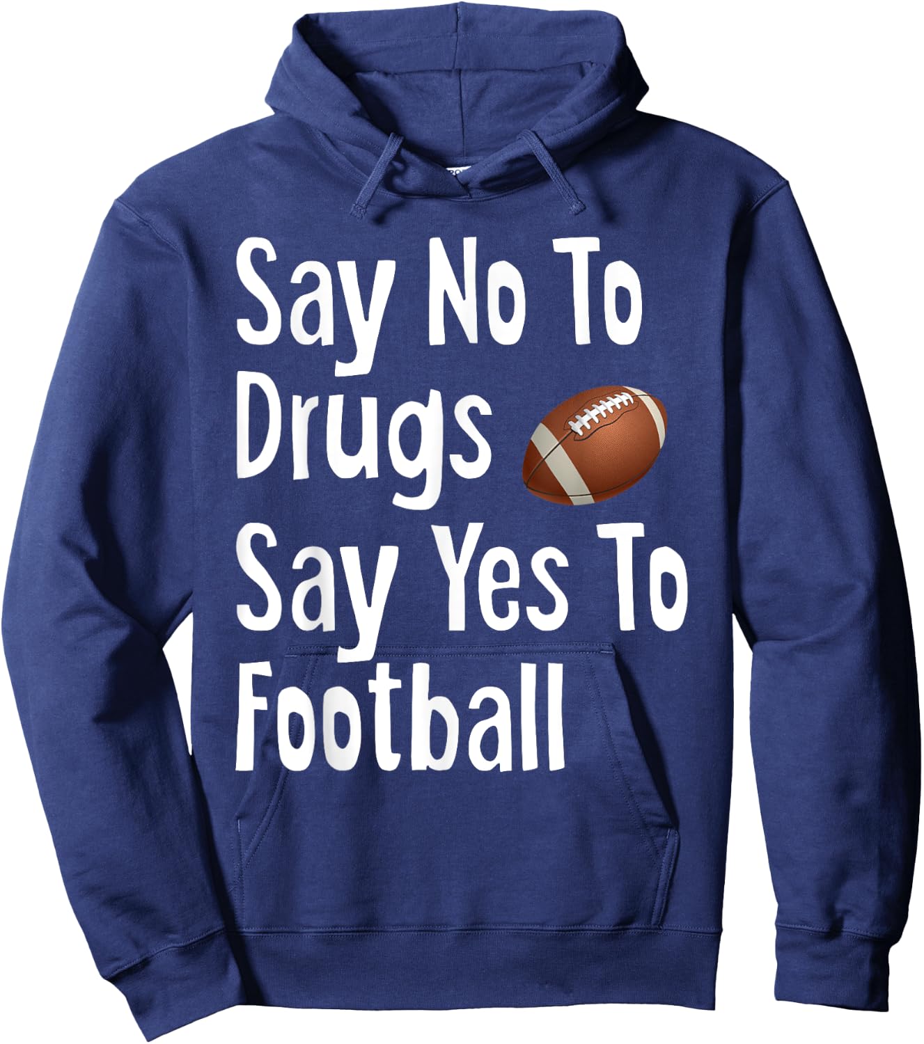 Say No To Drugs Say Yes To Football Funny Red Ribbon Week Hoodie - Hoodie | Navy