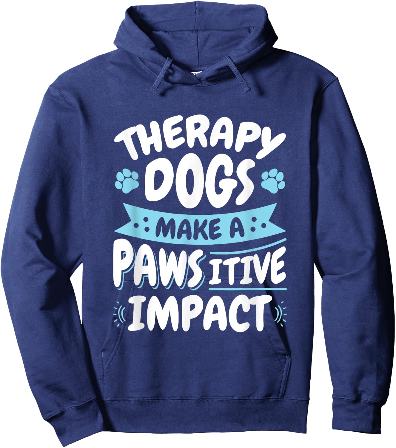 Therapy Dogs Pawsitive Impact Therapy Dog Handler Women Girls Kids Hoodie - Hoodie | Navy