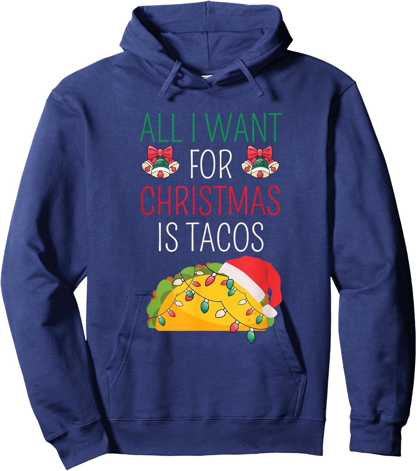All I Want For Christmas is Tacos Mexican Foodie Costume Hoodie - Hoodie | Navy