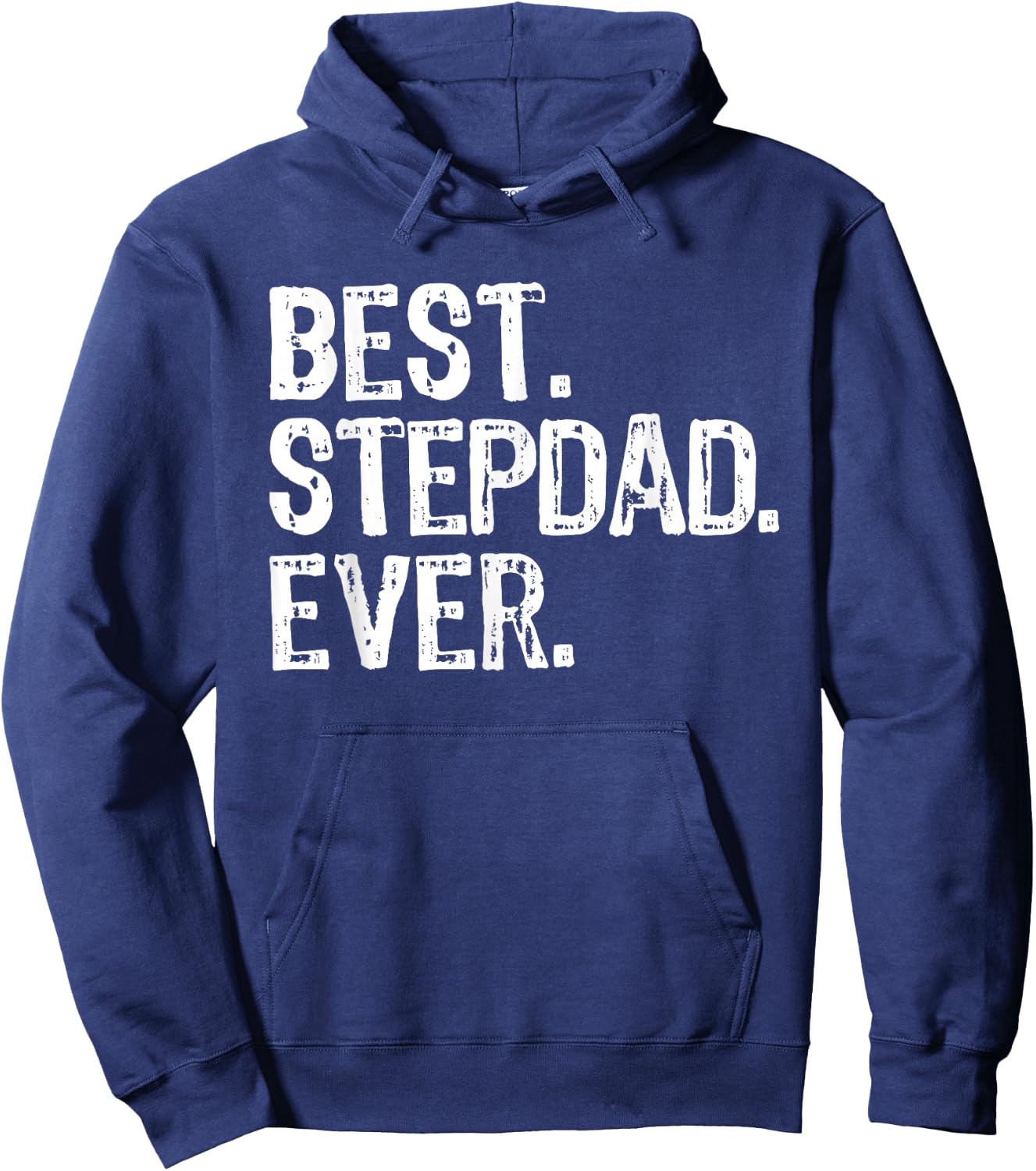 Best Step-Dad Ever Funny Cool Stepdad Bonus Dad Hoodie - Hoodie | Navy