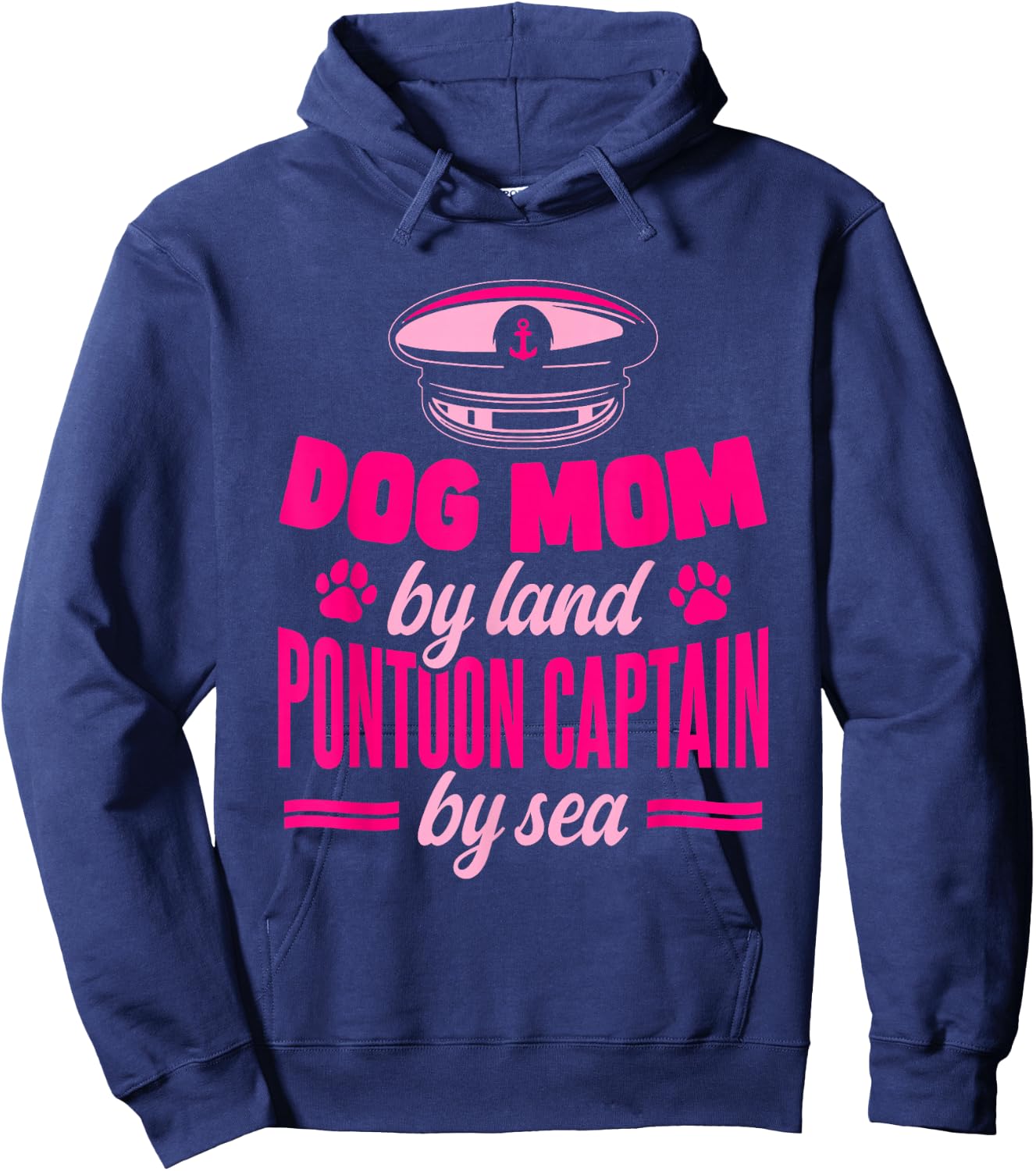 Pontoon Dog Dog Mom By Land Pontoon Captain By Sea Hoodie - Hoodie | Navy
