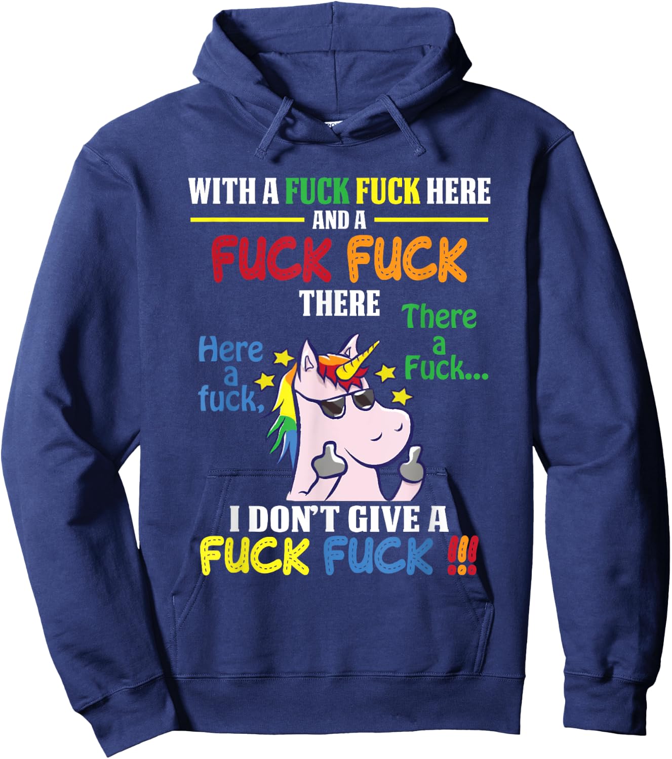 With A Fuck Fuck Here And Fuck Fuck There I Dont Give A Fuck Hoodie - Hoodie | Navy