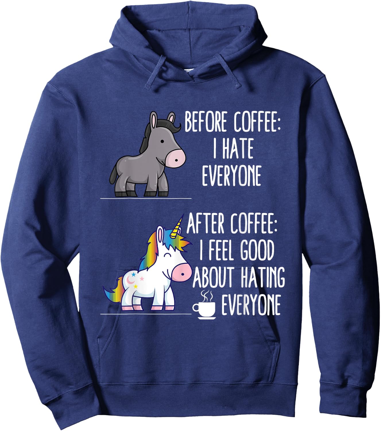Before Coffee I Hate Everyone After I Feel Good About Hating Hoodie - Hoodie | Navy