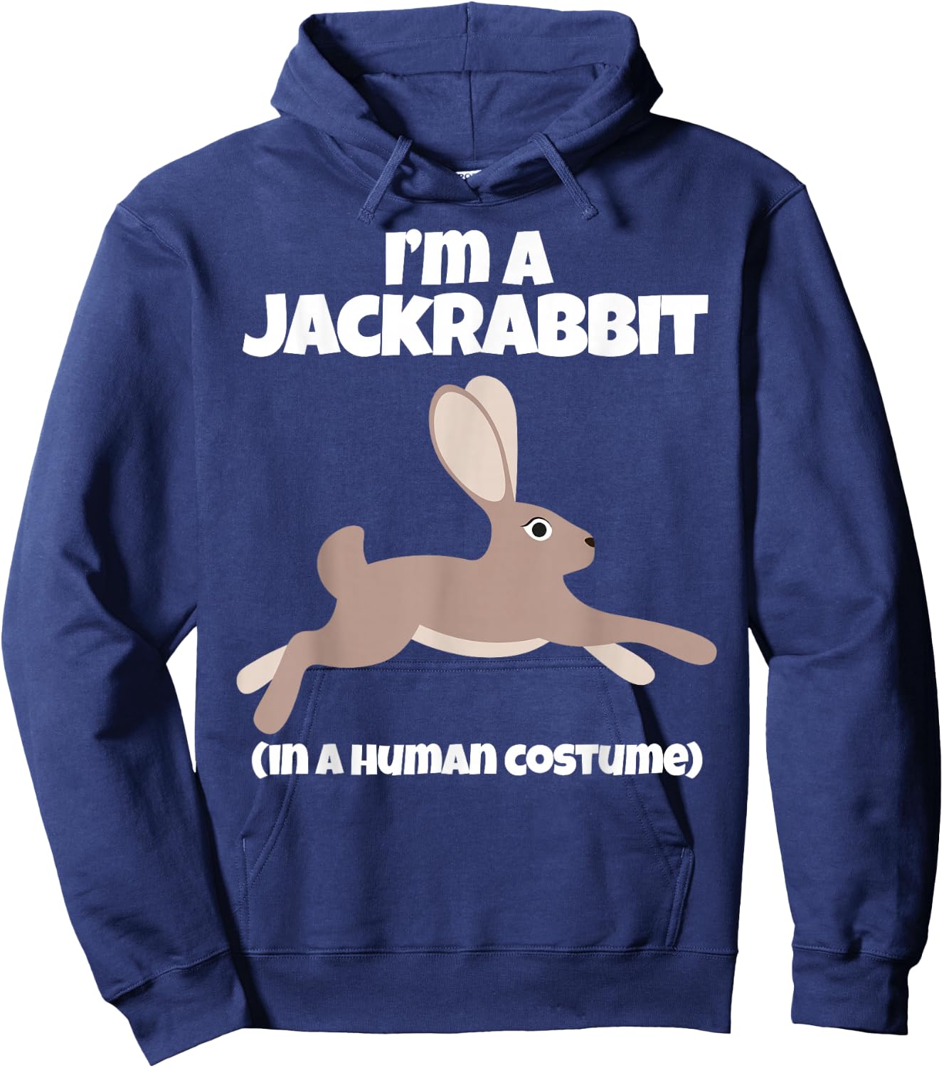 Jack Rabbit Costume I'm a Jackrabbit in a Human Costume Hoodie - Hoodie | Navy