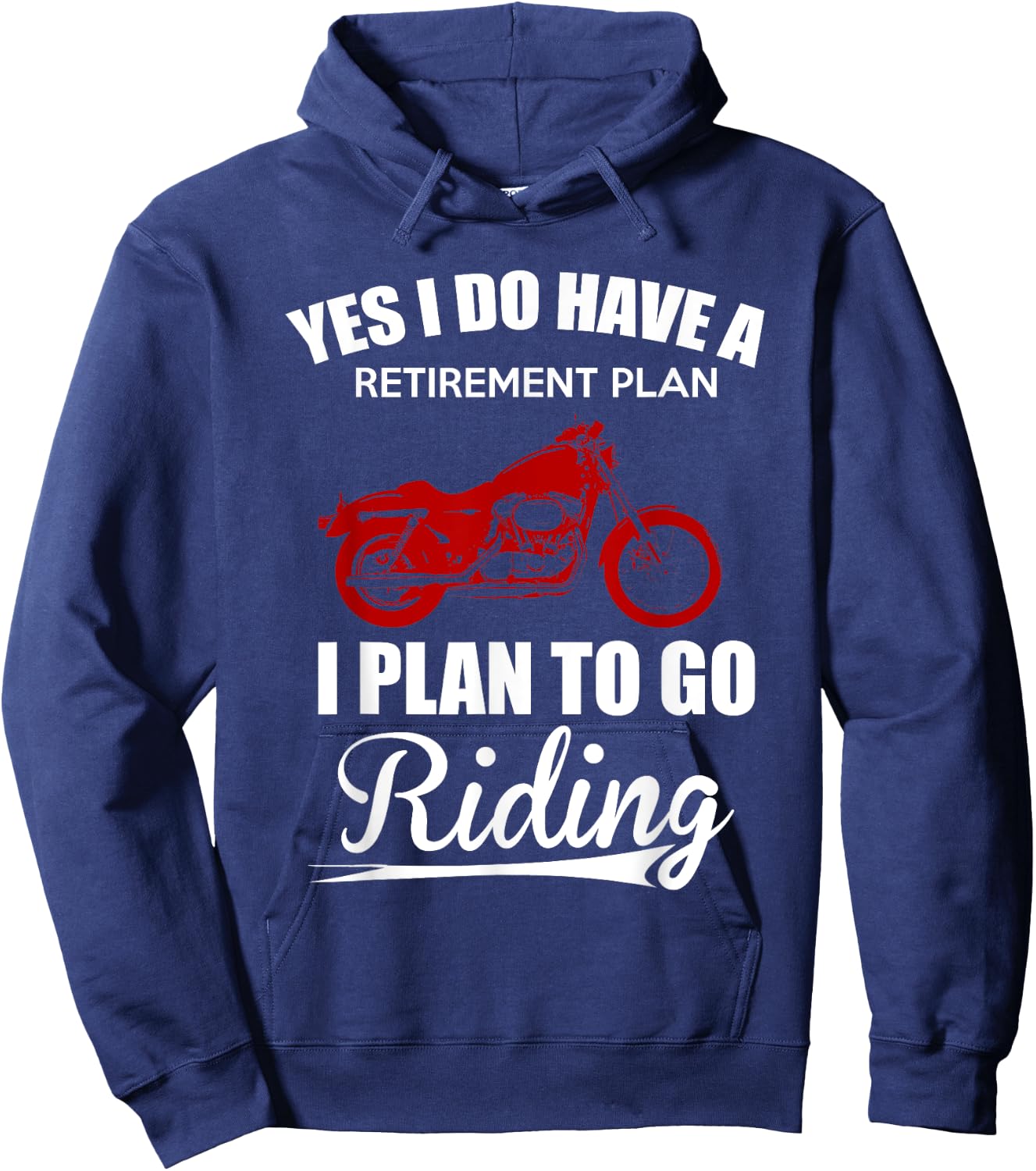 Yes I Do Have A Retirement Plan - Motorcycle Riding Gear Hoodie - Hoodie | Navy