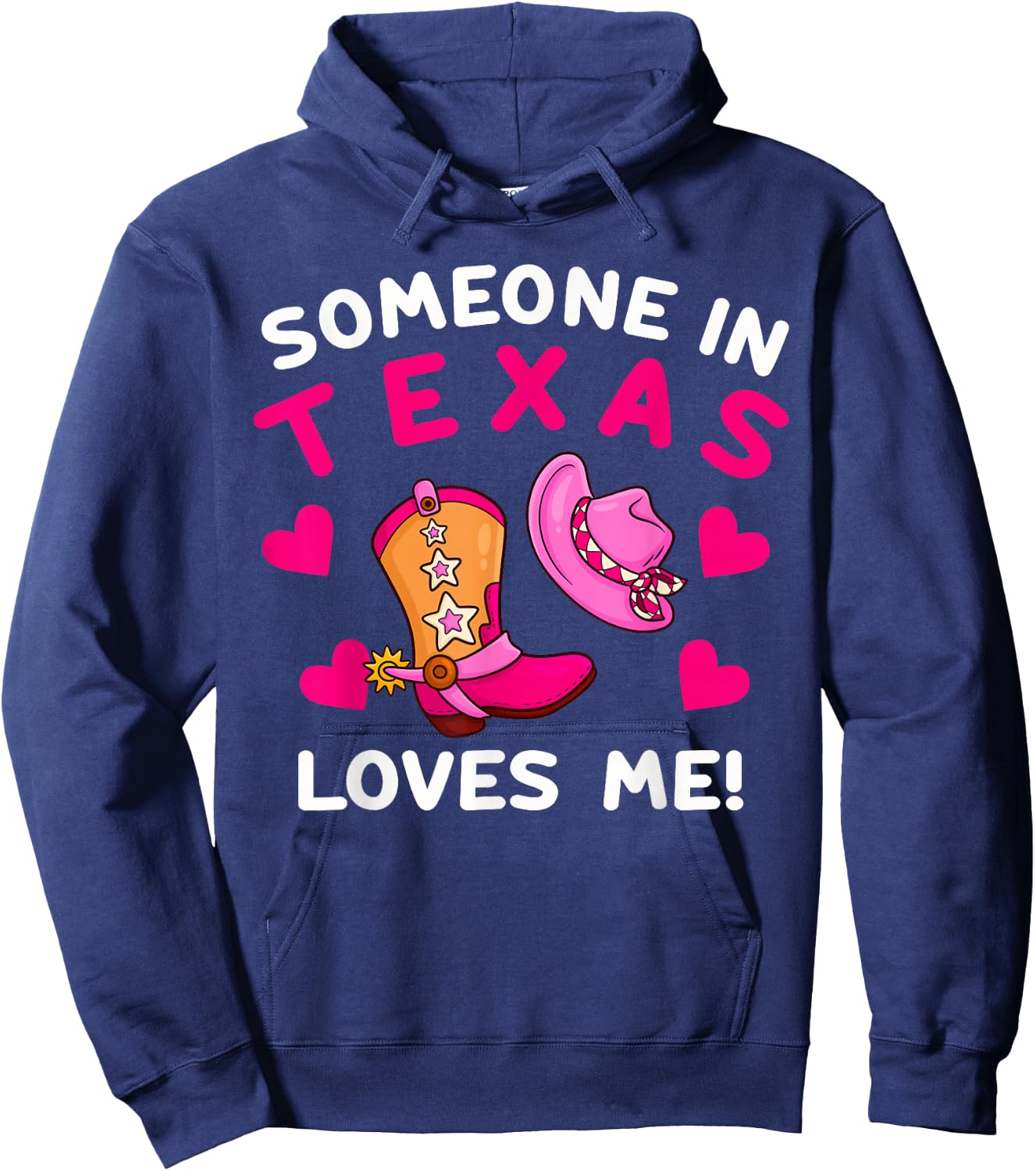 Someone In Texas Loves Me Hoodie - Hoodie | Navy