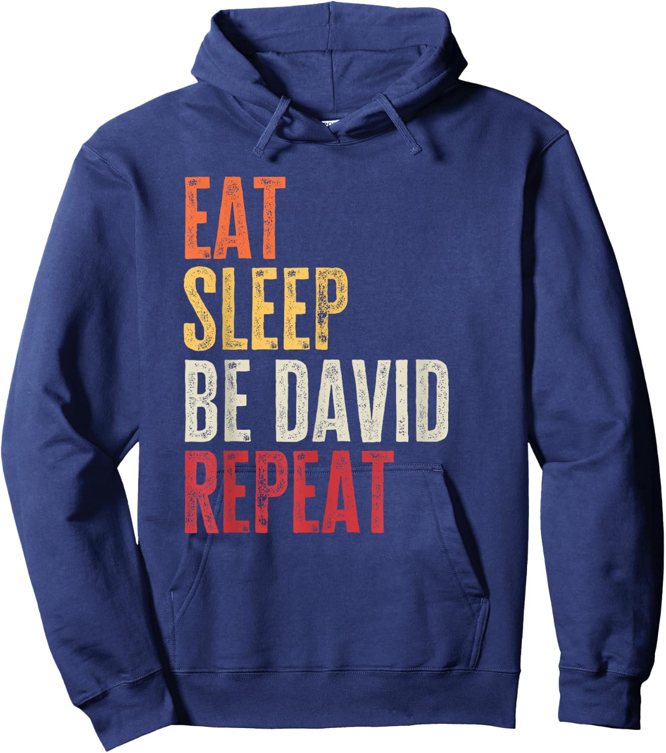 Personalized Name Funny Retro Eat Sleep Be David Hoodie - Hoodie | Navy