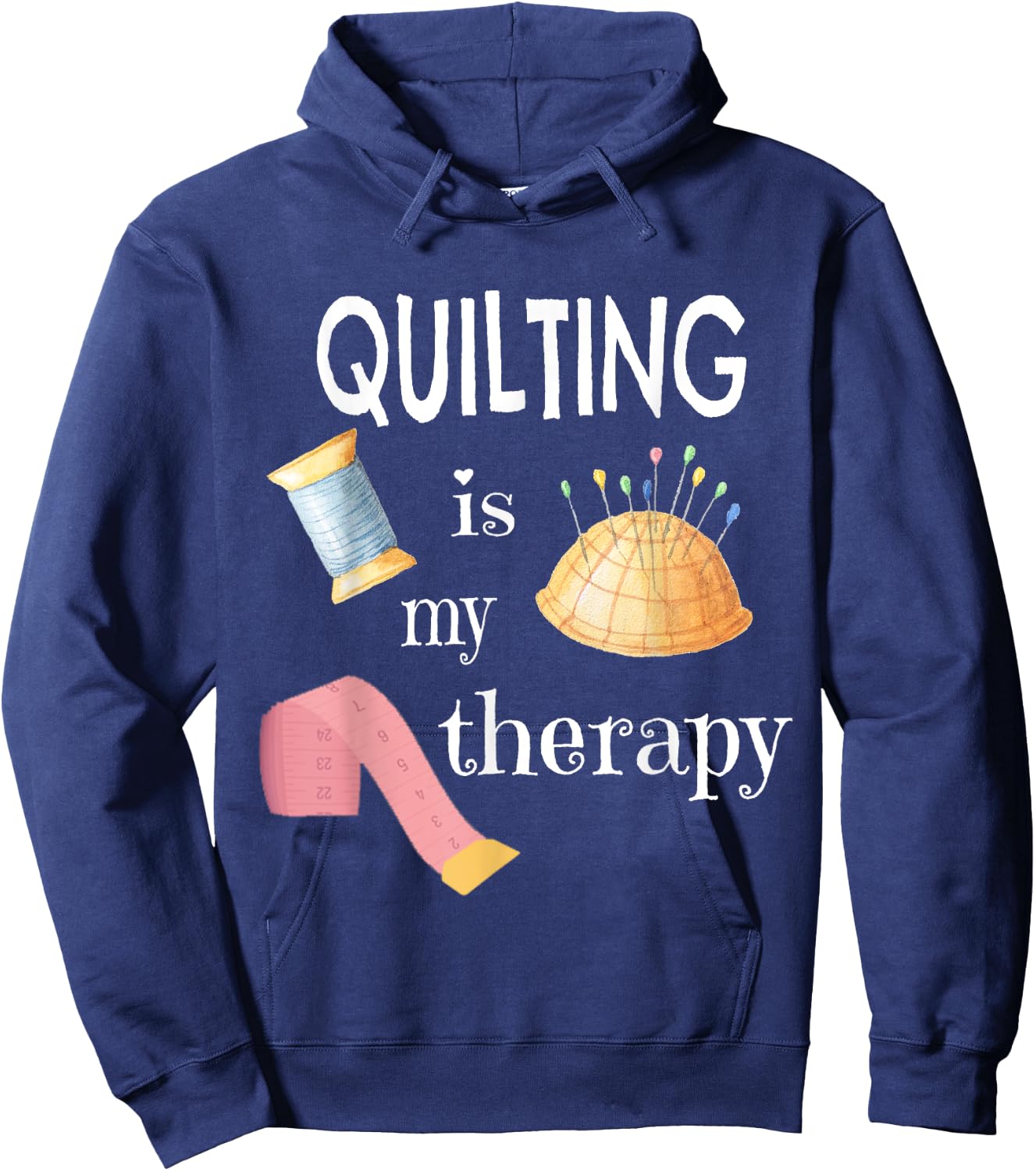 Funny Sewing Gift Quilter Quilting is My Therapy Hoodie - Hoodie | Navy