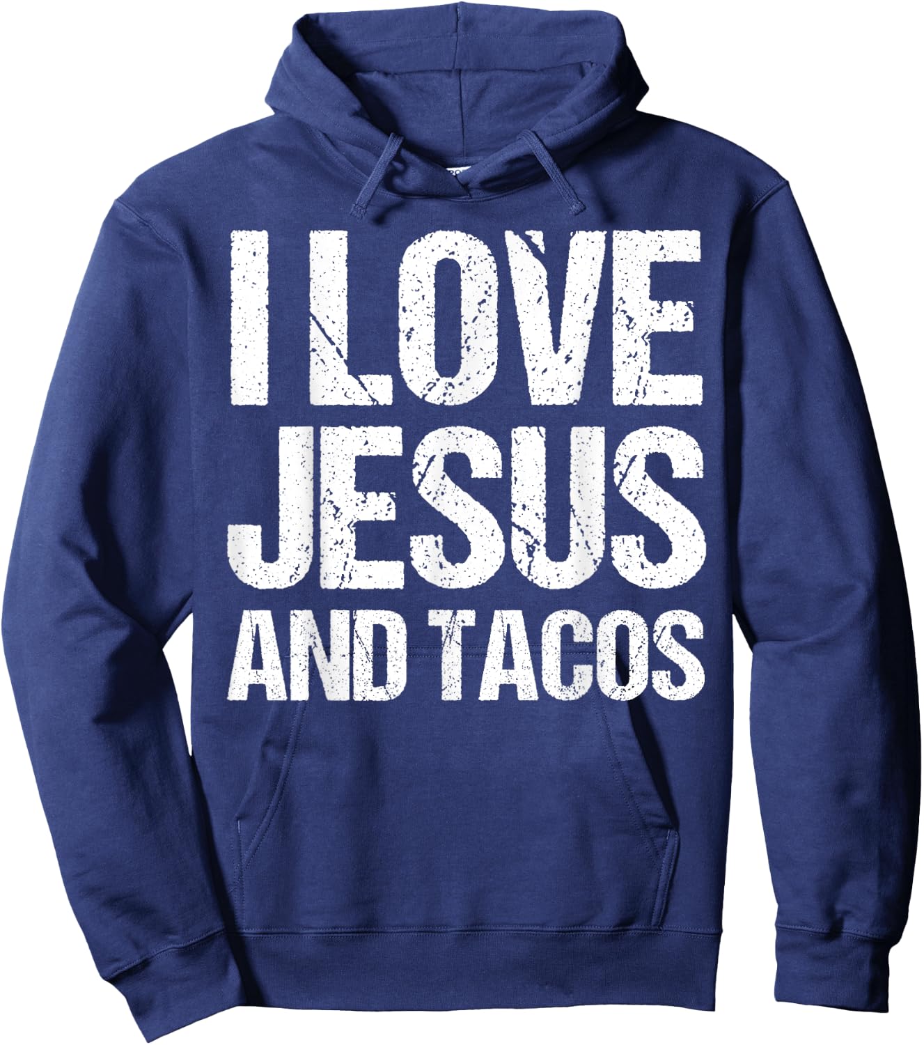 I Love Jesus And Tacos Funny Statement Quote Food Lover Hoodie - Hoodie | Navy