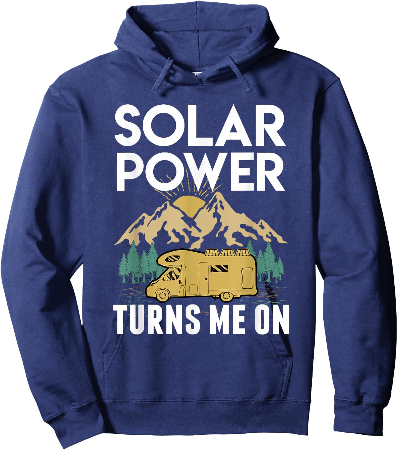 Solar Power Turns Me On RV Hoodie - Hoodie | Navy