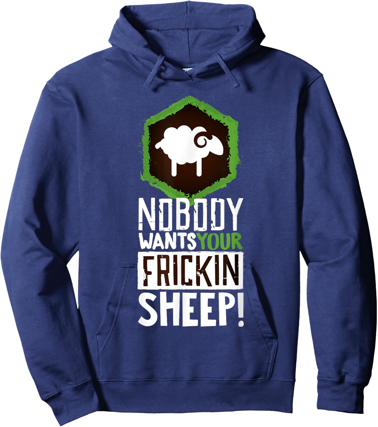 Nobody Wants Your Sheep Shirt Board Game Geek Nerd Fan Joke Hoodie - Hoodie | Navy