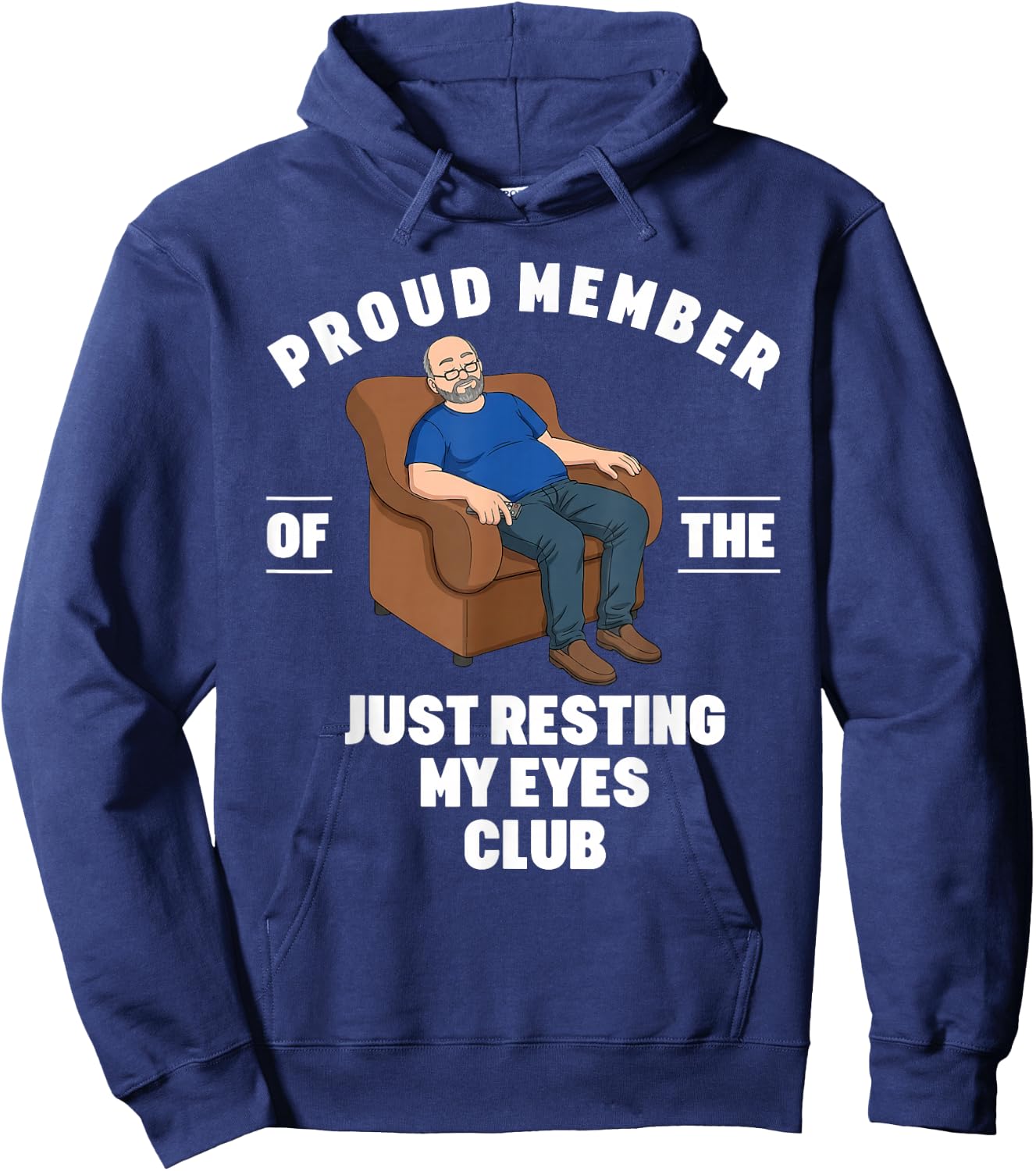Proud Member of Just Resting My Eyes Club Dad Fathers Day Hoodie - Hoodie | Navy
