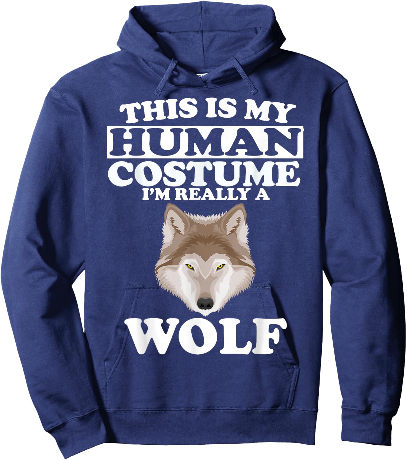 This is My Human Costume I'm Really A Wolf Hoodie - Hoodie | Navy