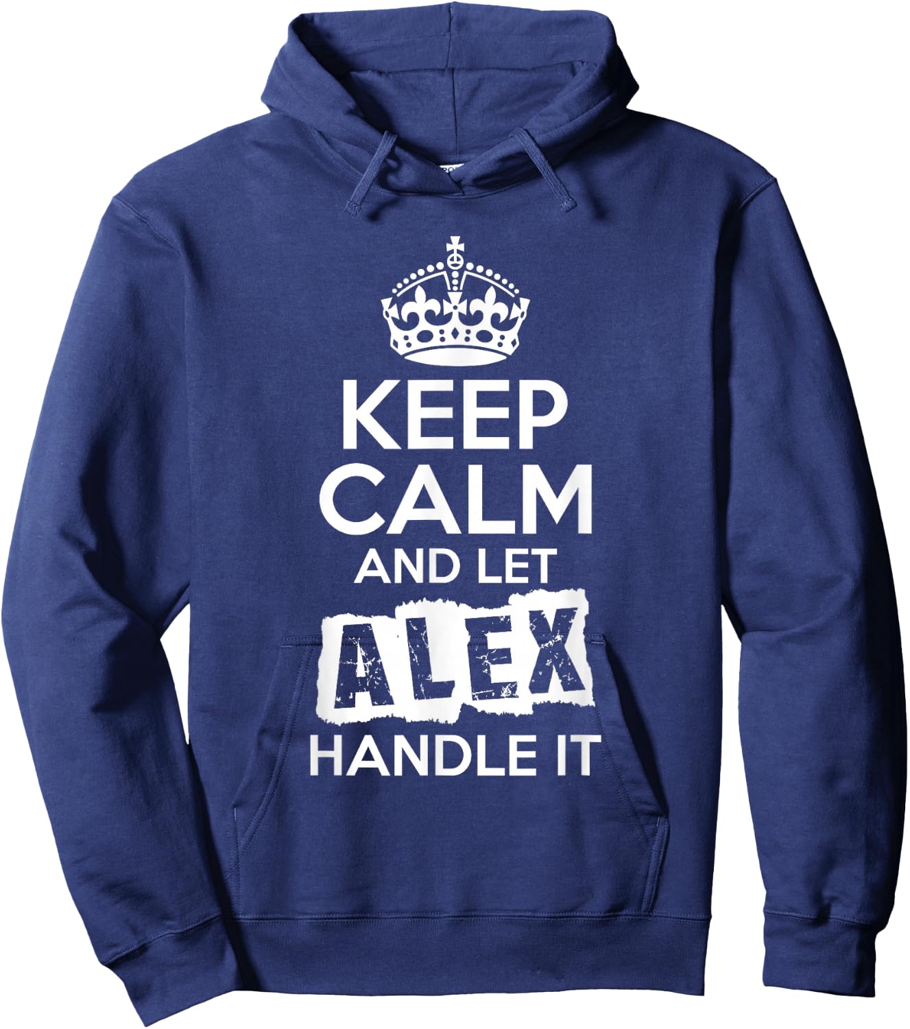 Alex Keep Calm and Let Alex Handle It Hoodie - Hoodie | Navy