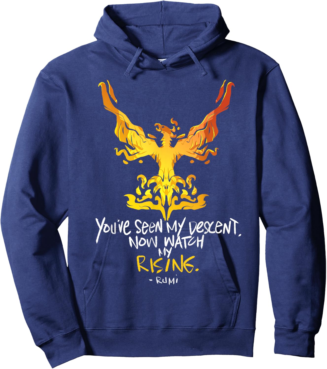 You've Seen My Descent, Now Watch My Rising - Rumi Quote Hoodie - Hoodie | Navy