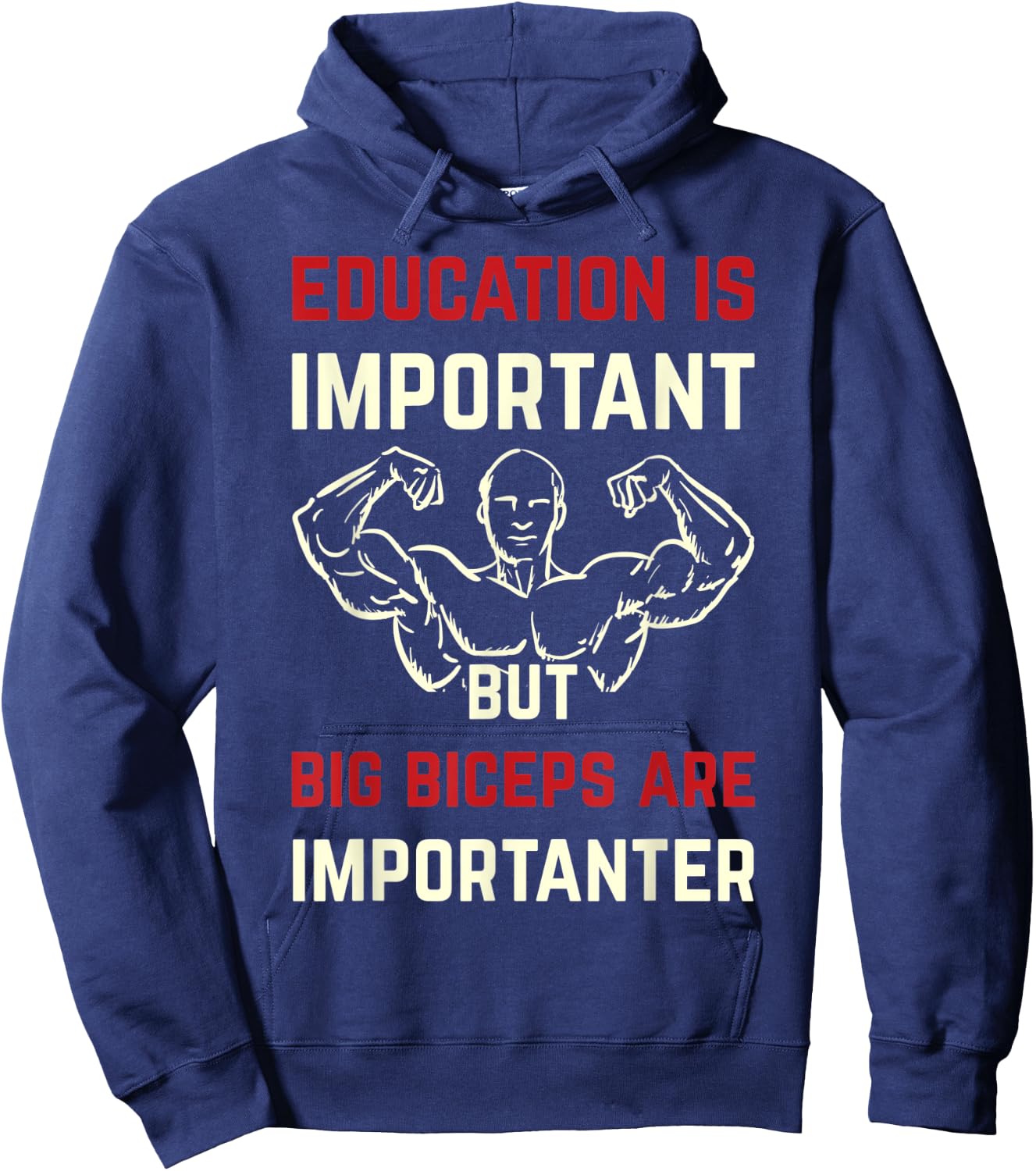 Education Is Important But Big Biceps Are Importanter Funny Hoodie - Hoodie | Navy