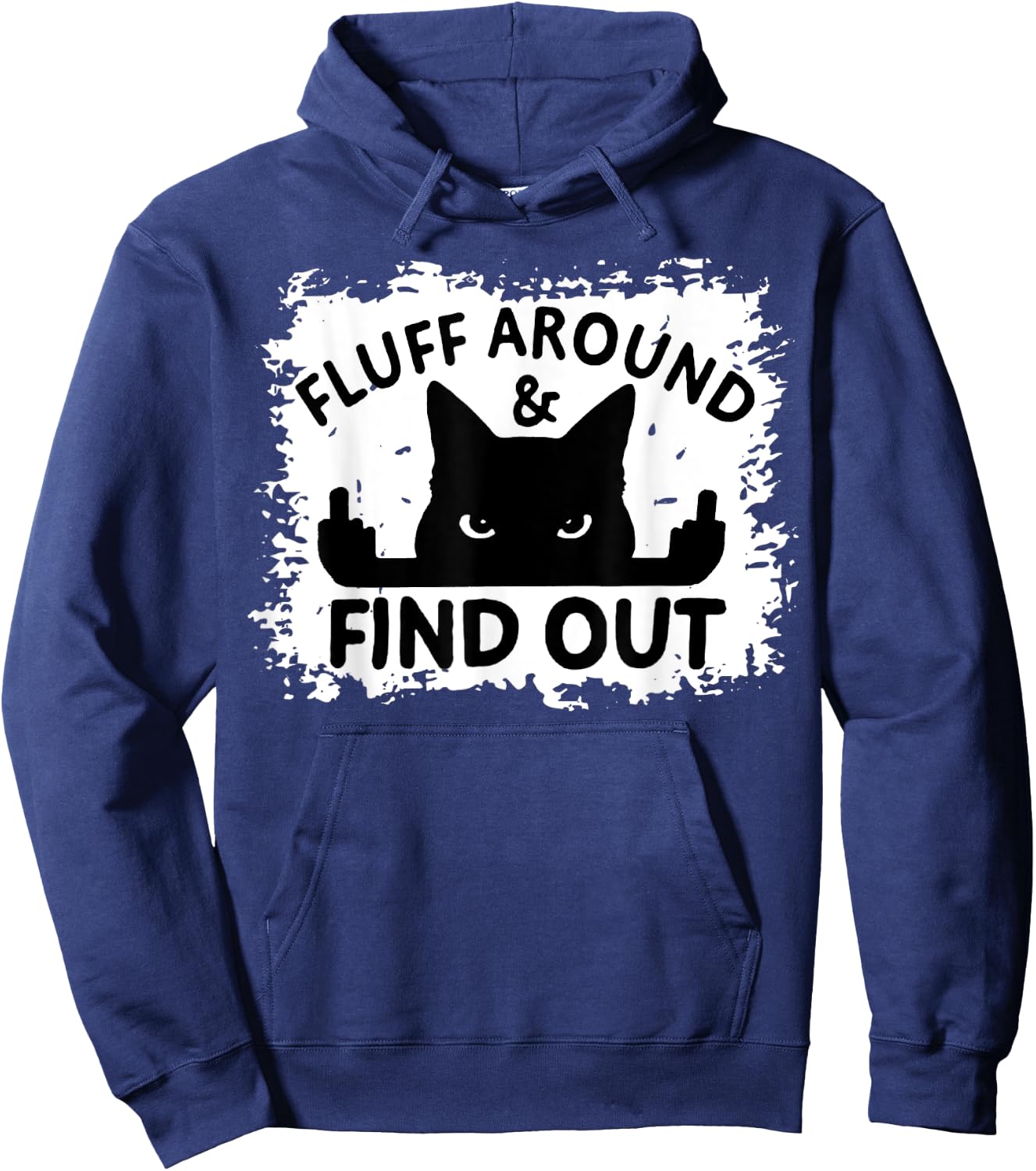 Funny Cat Fluff Around & Find Out Funny Sarcastic Cat Lover Women Hoodie - Hoodie | Navy