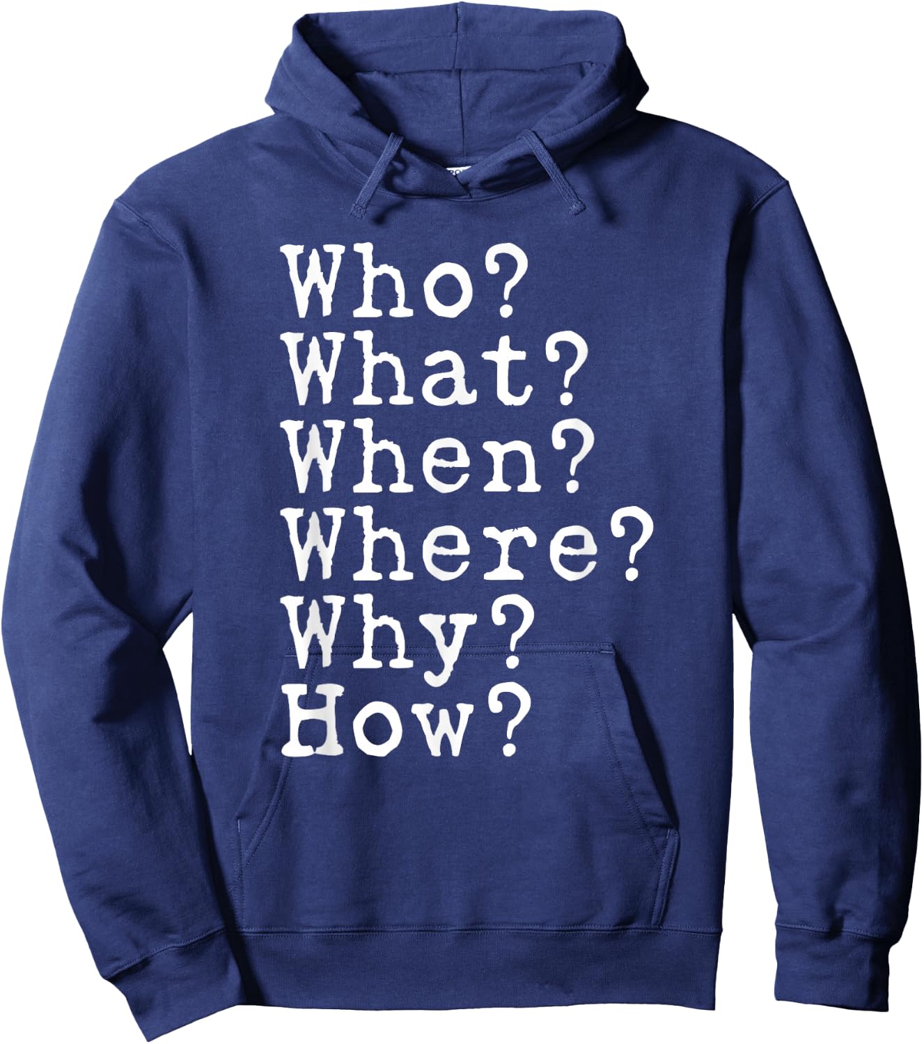 Journalism Questions Who What Where When Why How Journalist Hoodie - Hoodie | Navy