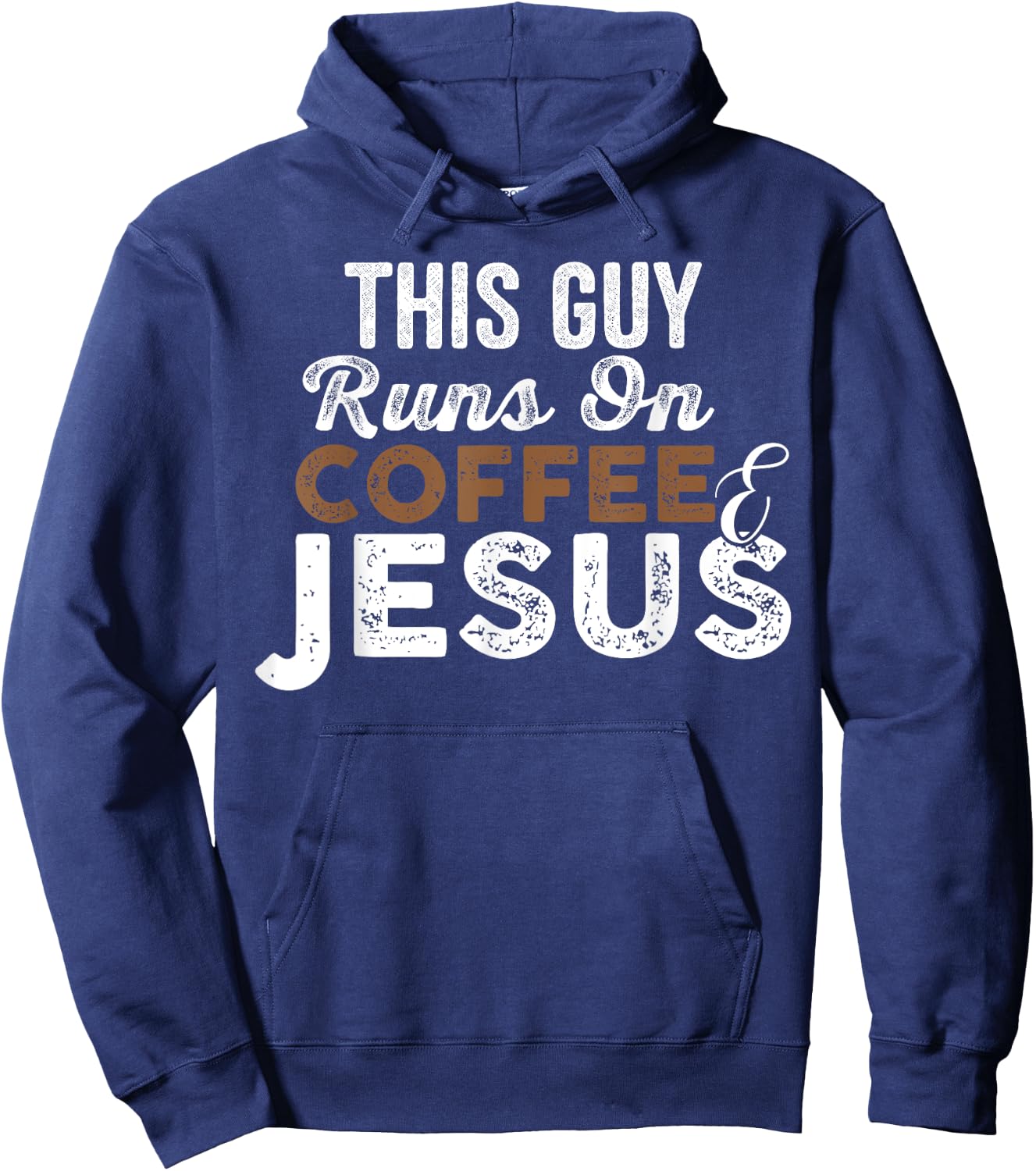 This Guy Runs On Coffee And Jesus Coffee Lover Hoodie - Hoodie | Navy